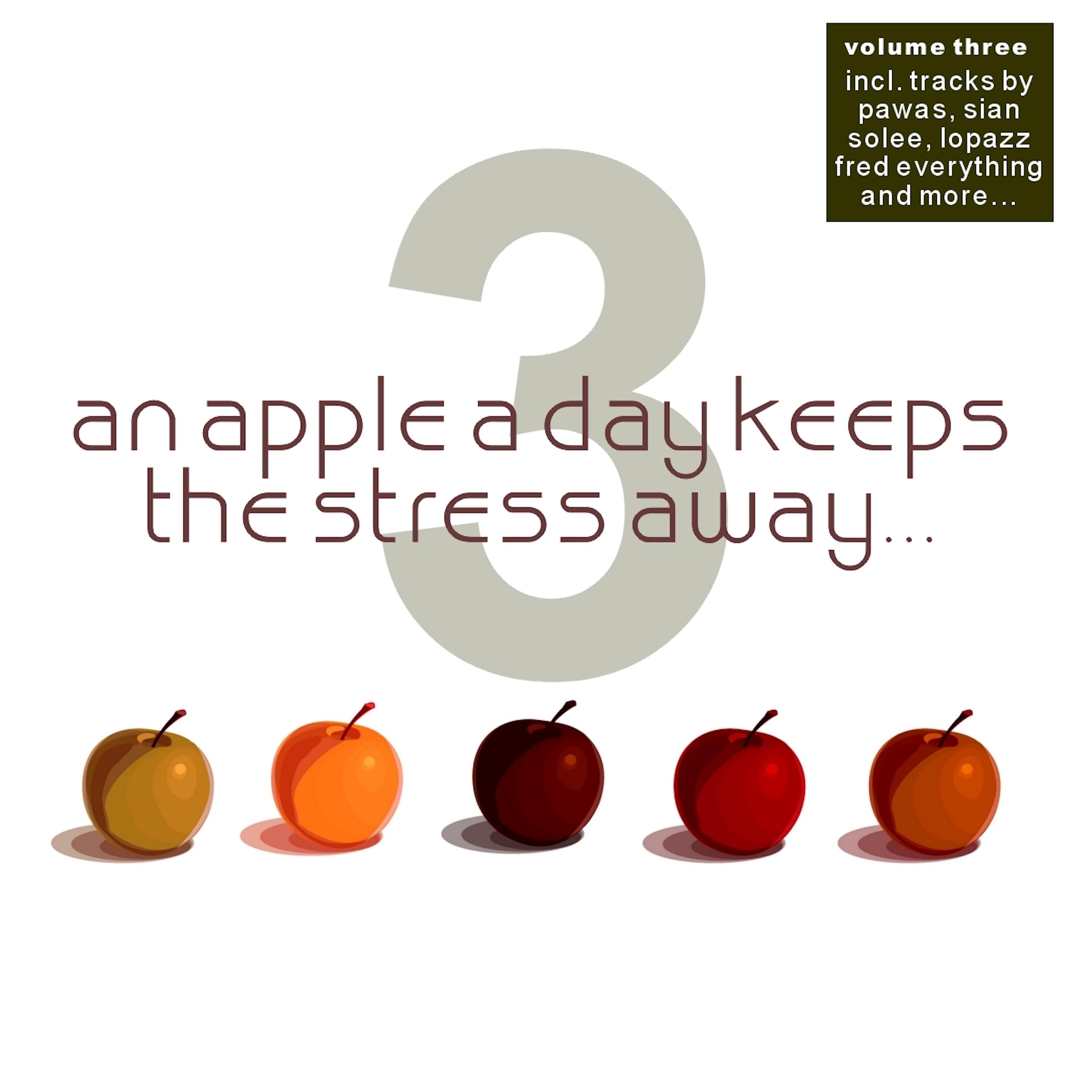An Apple A Day Keeps The Stress Away... Vol. 3