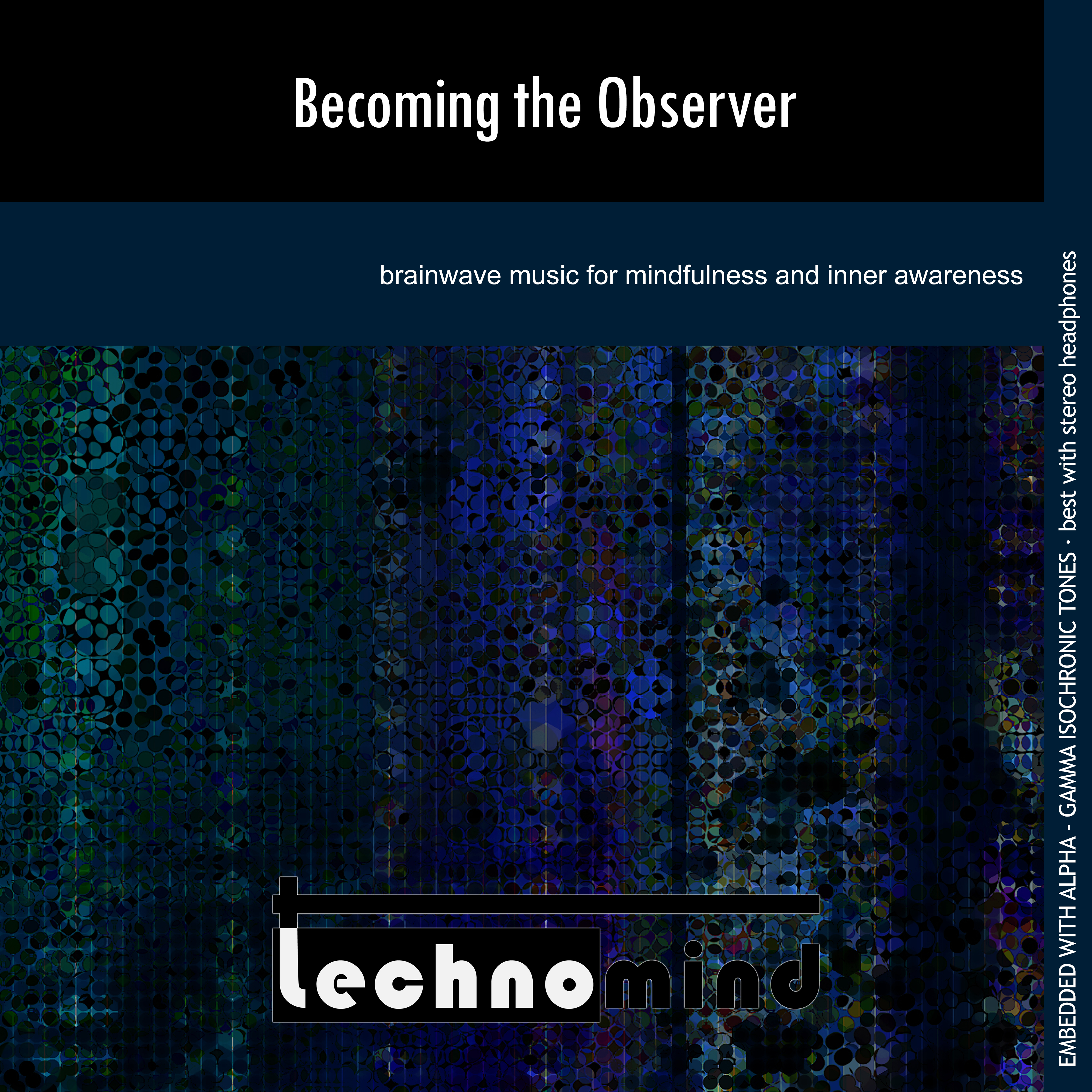 Becoming the Observer