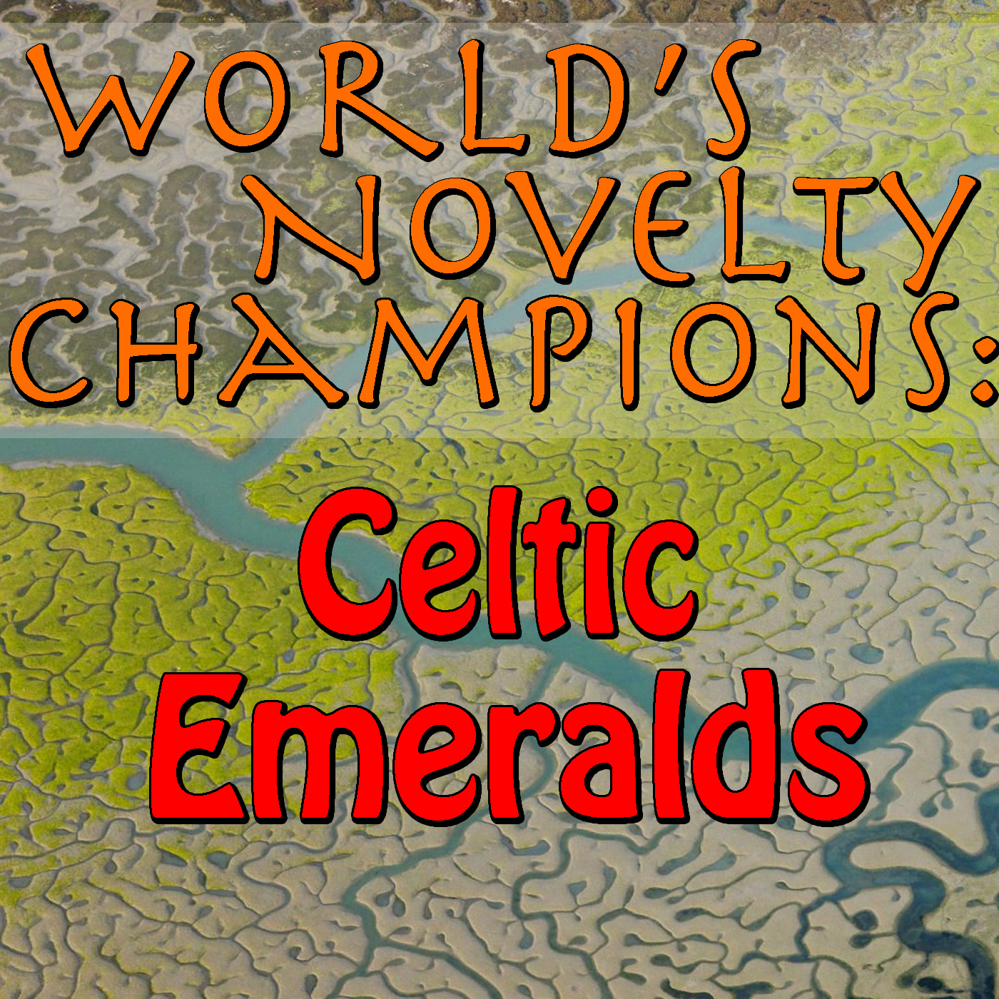 World's Novelty Champions: Celtic Emeralds