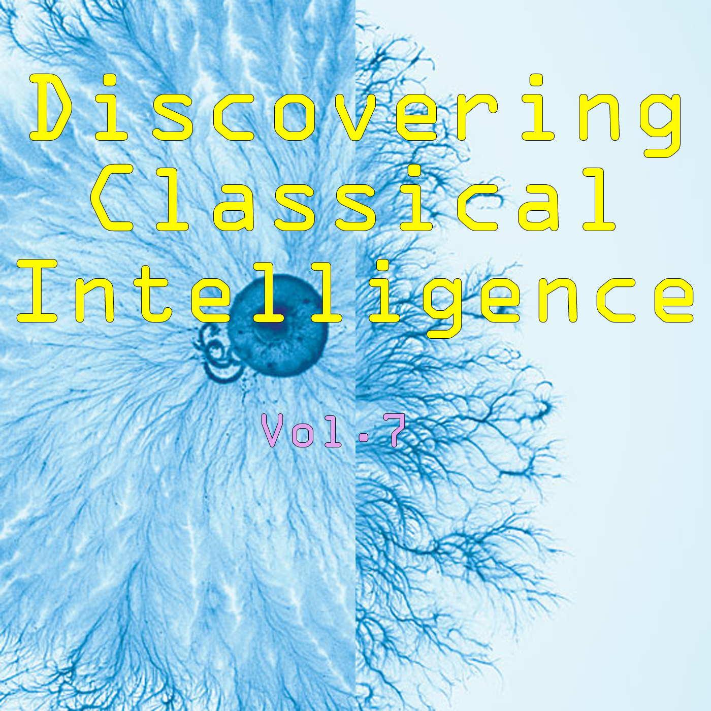 Discovering Classical Intelligence, Vol.7