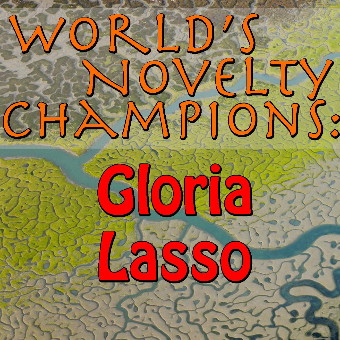 World's Novelty Champions: Gloria Lasso