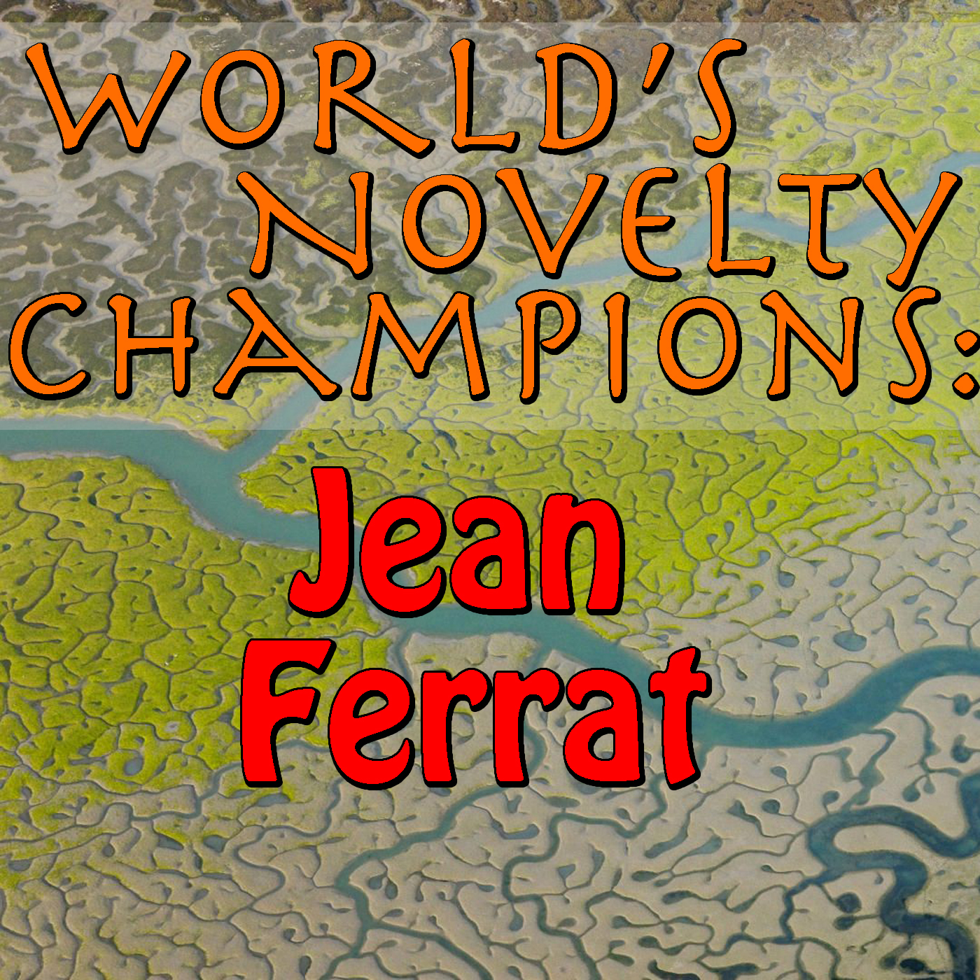 World's Novelty Champions: Jean Ferrat