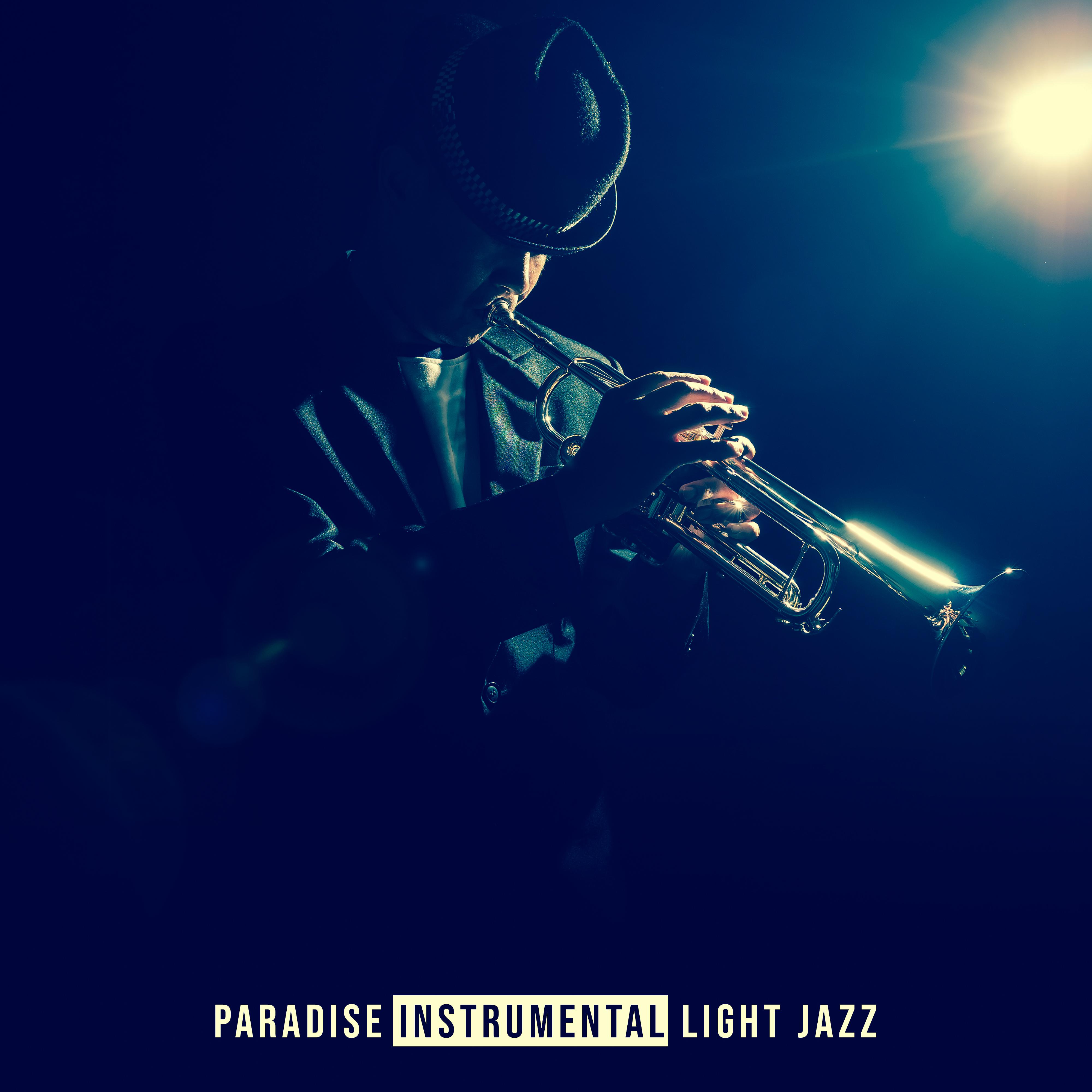 Paradise Instrumental Light Jazz – Smooth Jazz Songs, Summer Melodies, Vintage Vibes