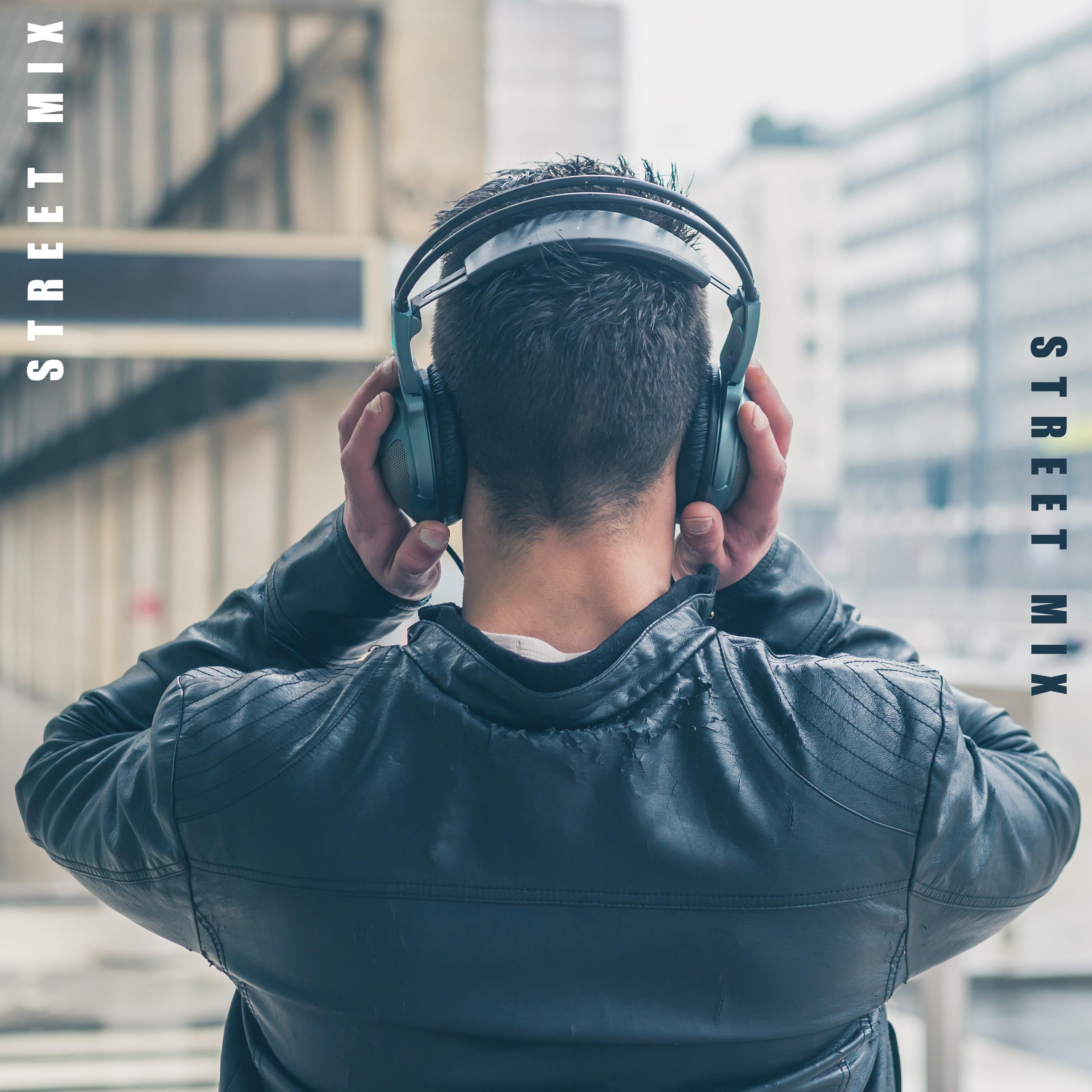 Street Mix – Deep Vibrations, Street Melodies, Dance Music, Chill Out 2019