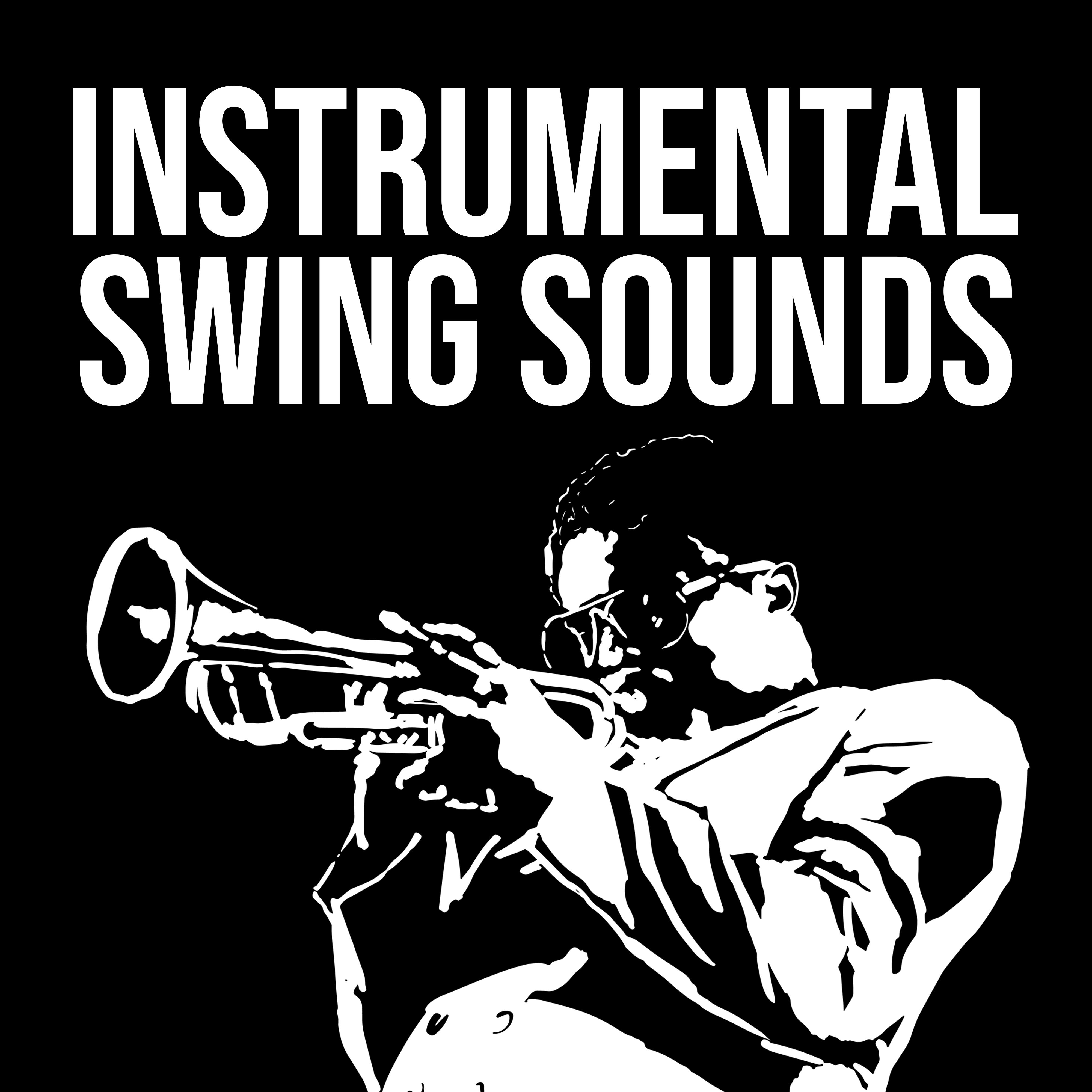 Instrumental Swing Sounds - 15 Joyful and Positive Jazz Compositions