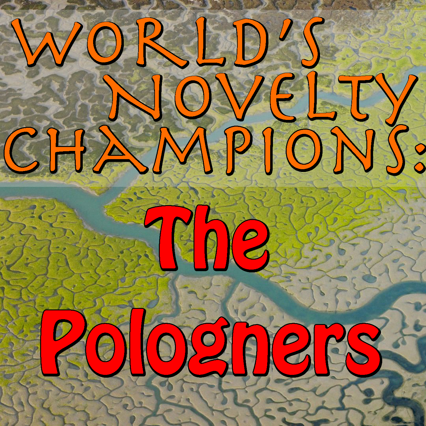 World's Novelty Champions: The Pologners