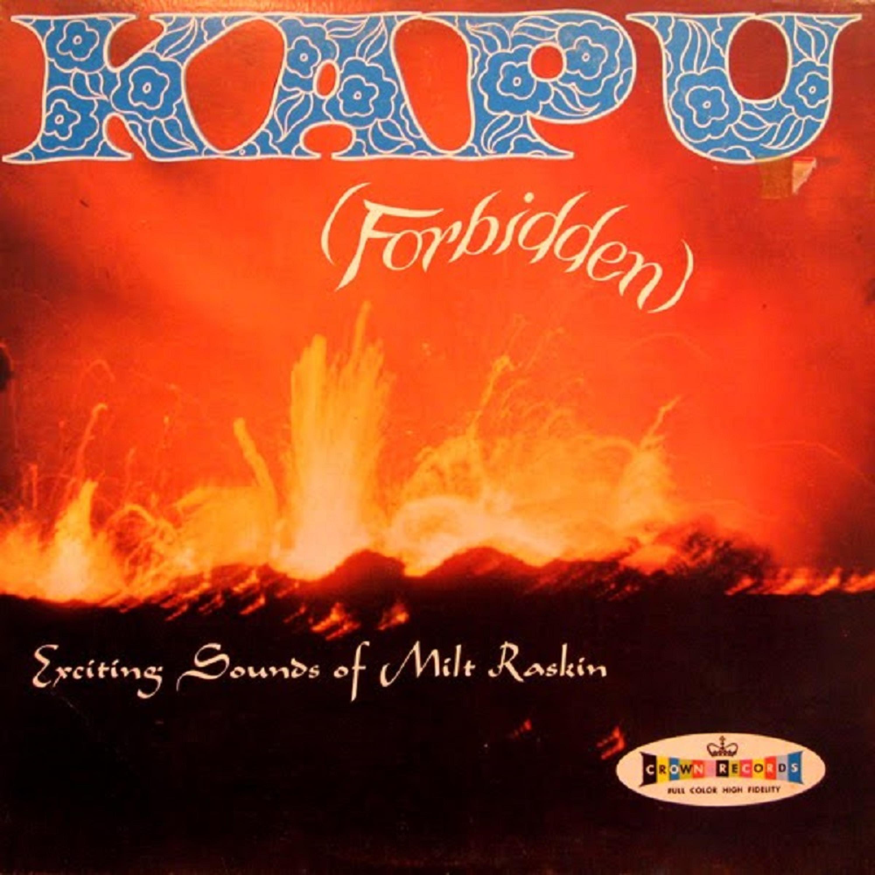 Kapu: The Exotic Sounds Of Milt Raskin