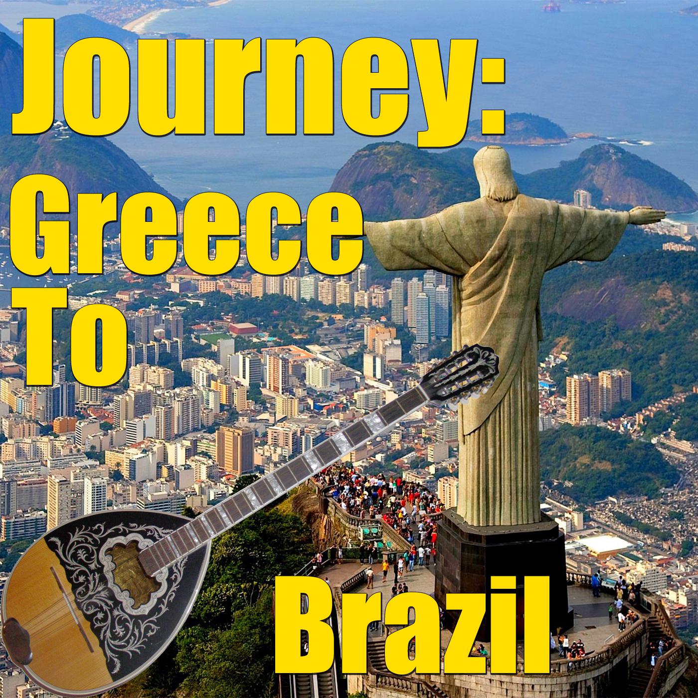 Journey: Greece To Brazil, Vol.1