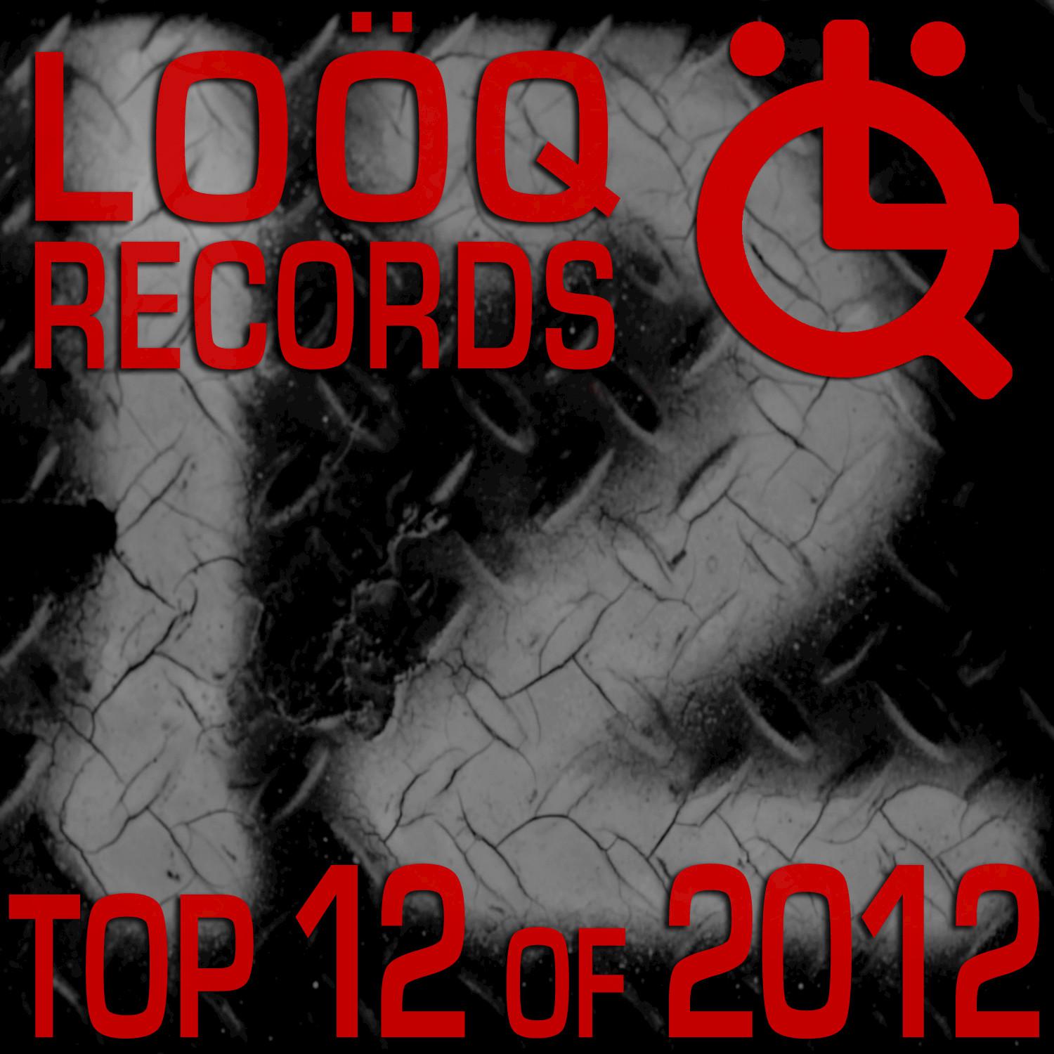 Loöq Records Top 12 of 2012