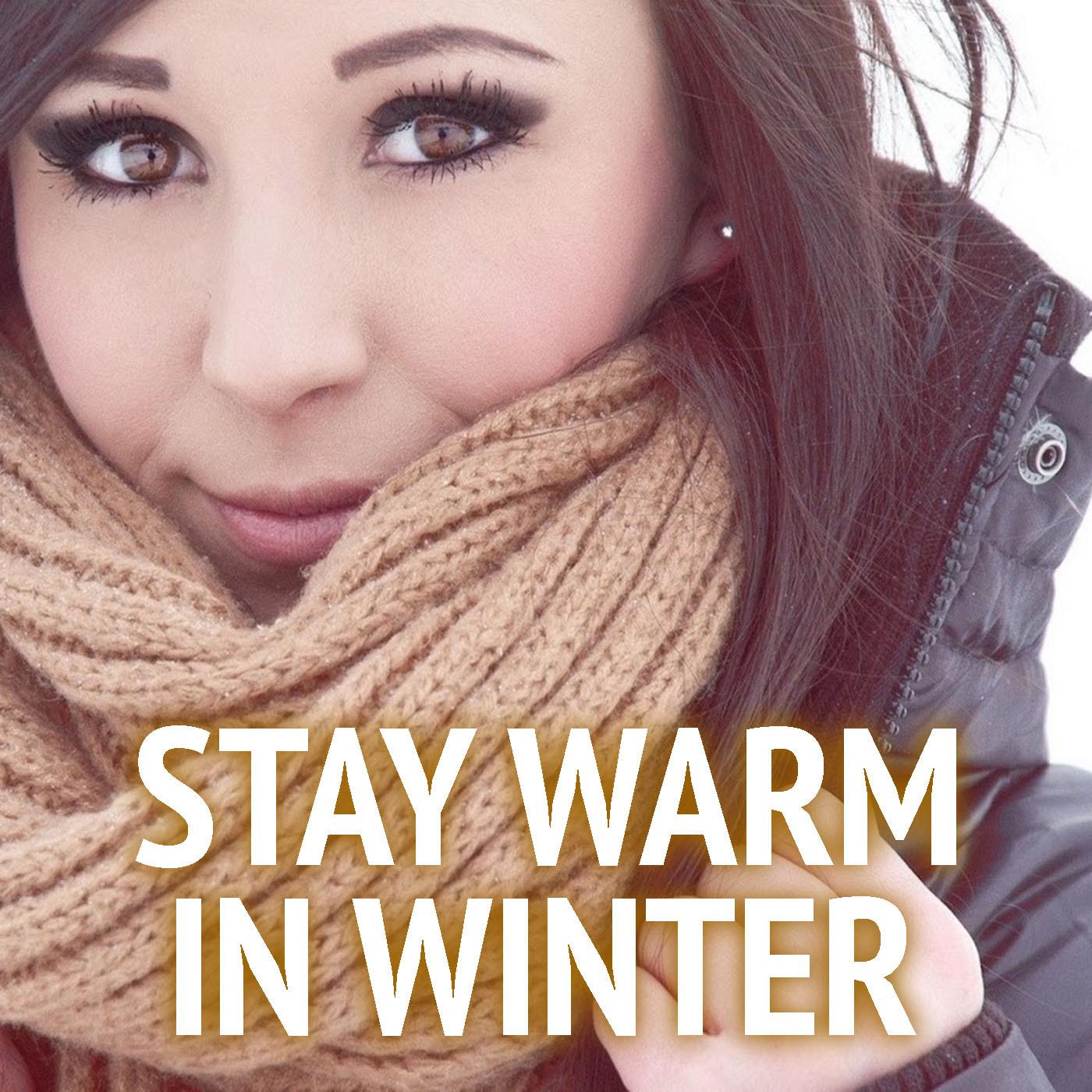 Stay Warm In Winter
