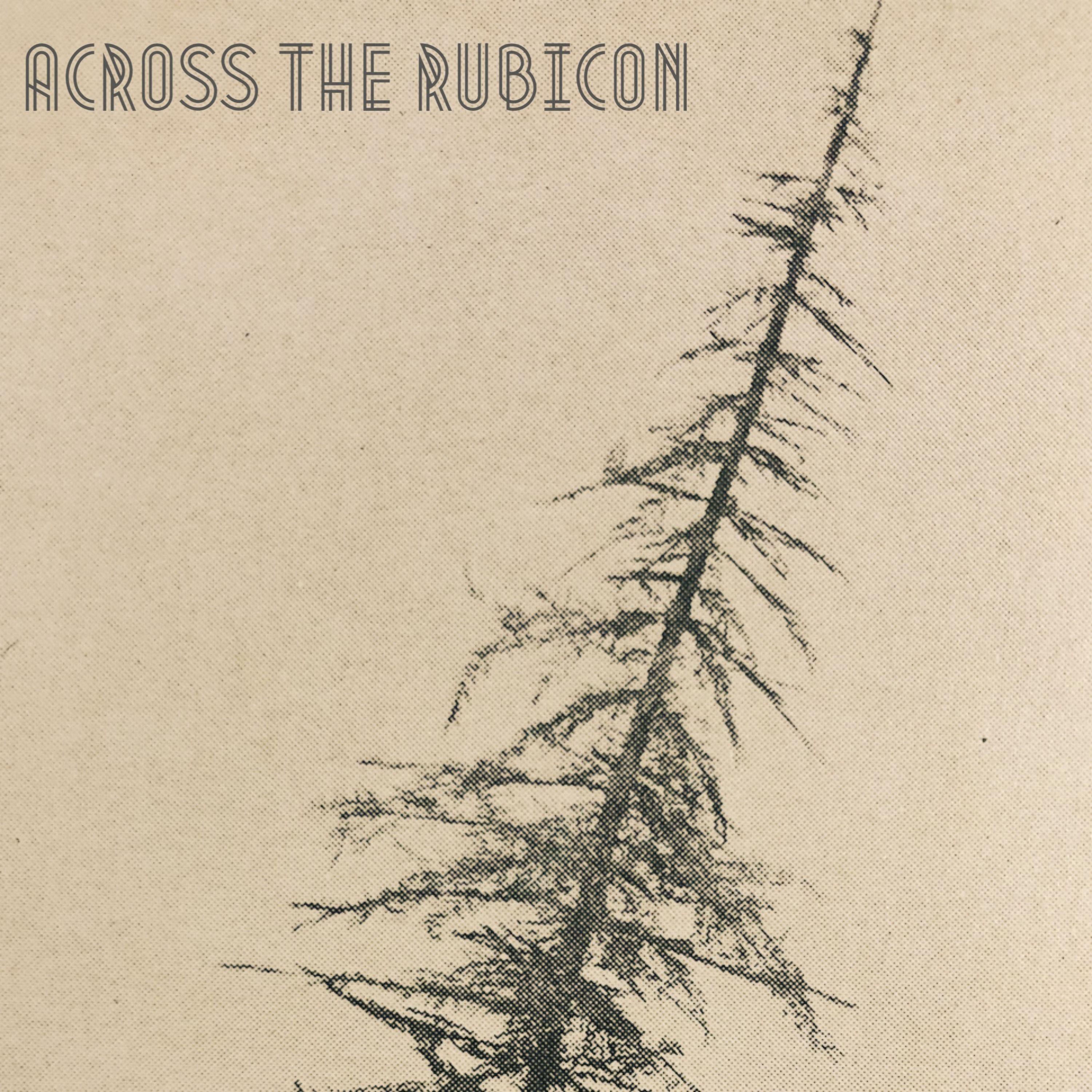 Across the Rubicon