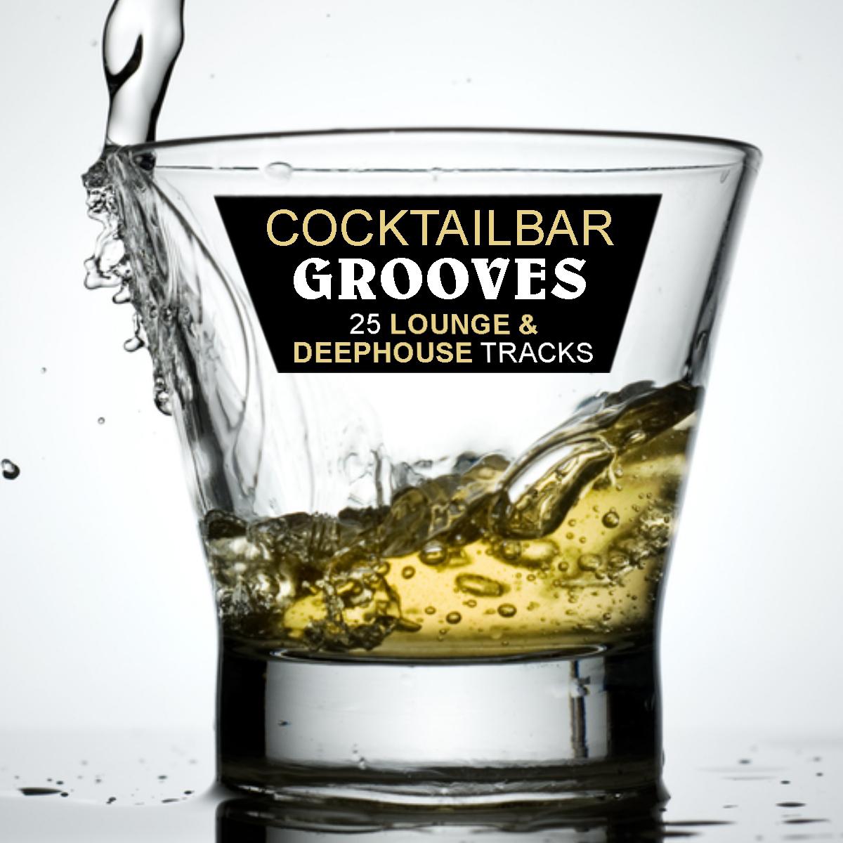 CocktailBar Grooves Vol. 1 - 25 Lounge & Deephouse Tracks
