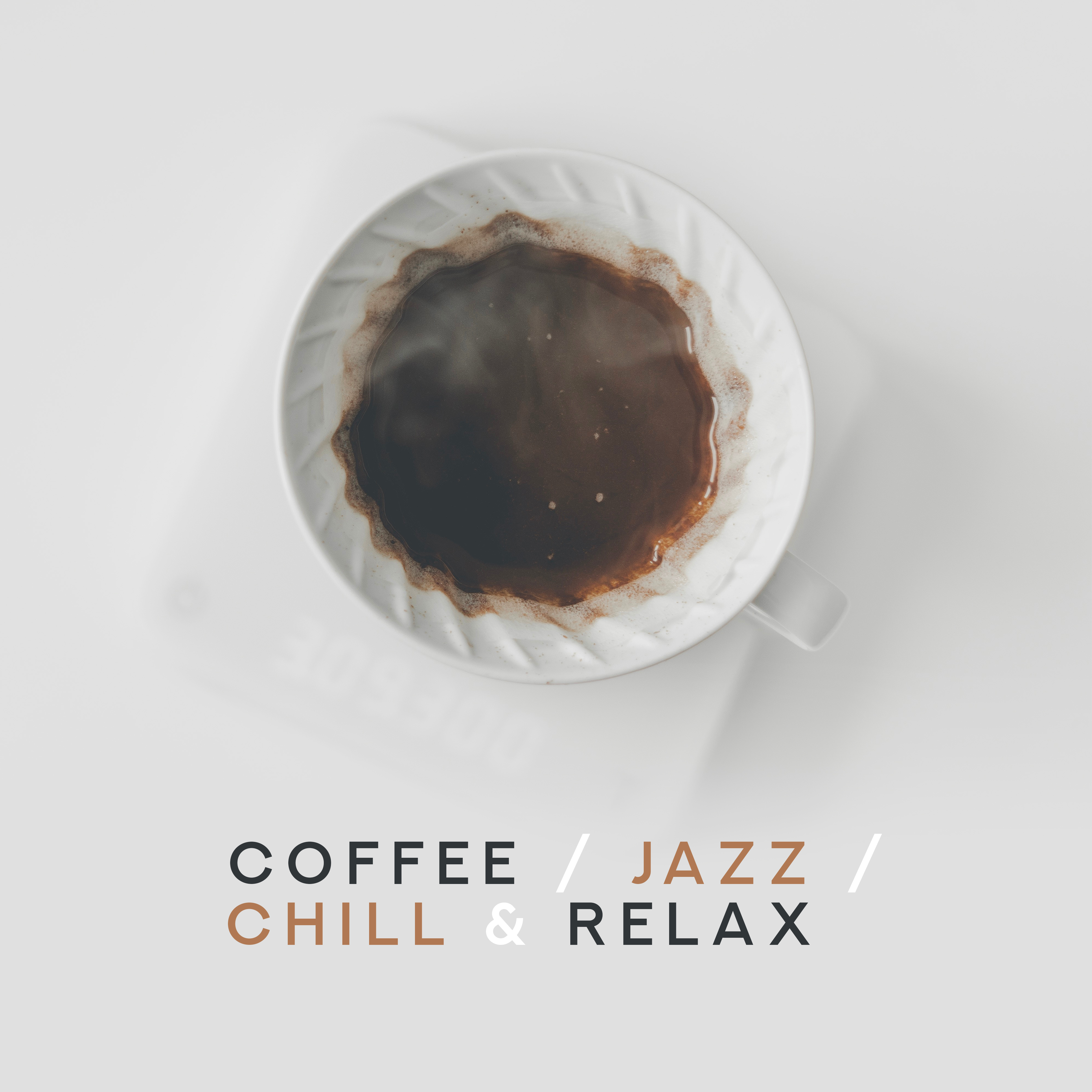 Coffee, Jazz, Chill & Relax – Instrumental Smooth Jazz Music Compilation