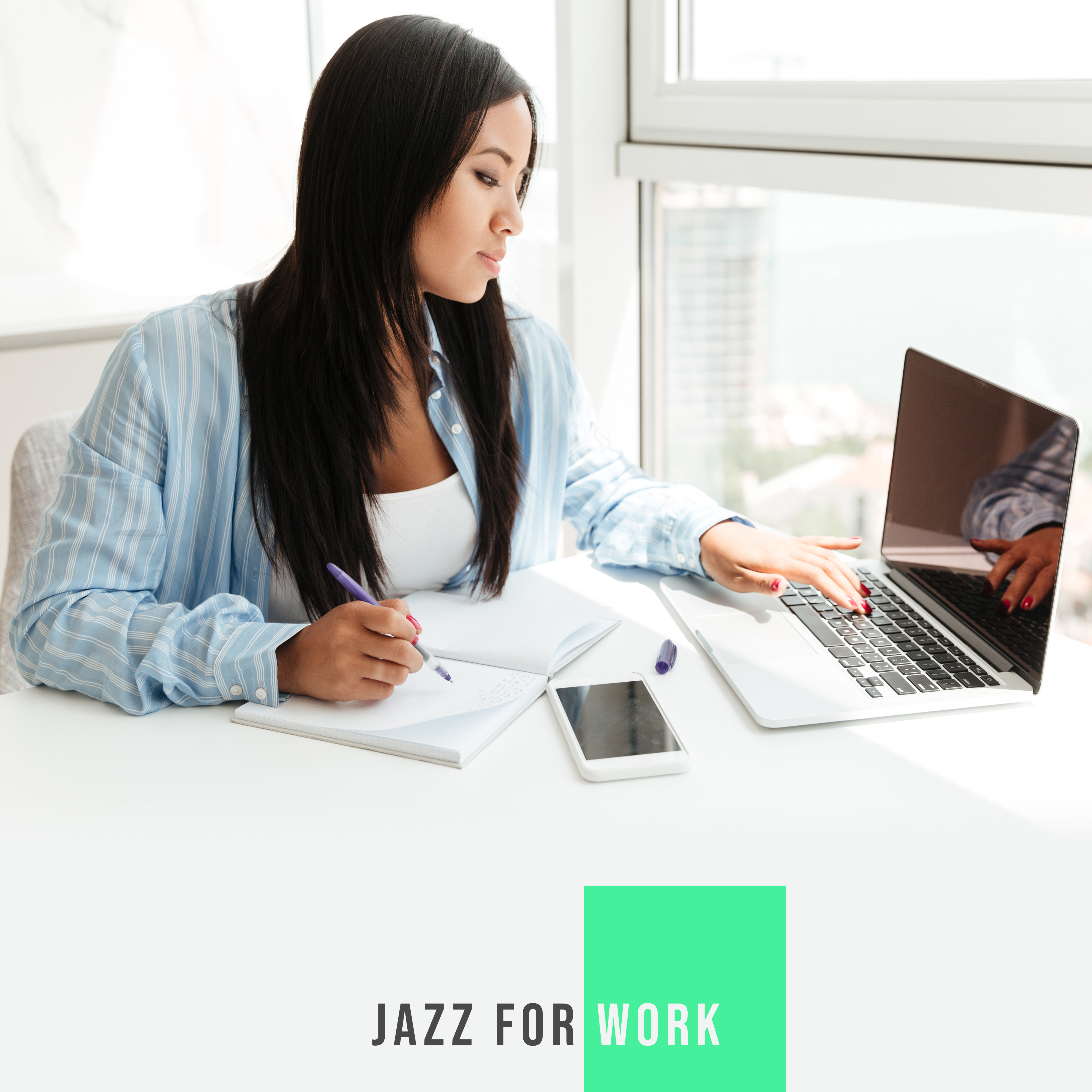 Jazz for Work: Positive and Optimistic Melodies that will Motivate You to Work and Everyday Duties