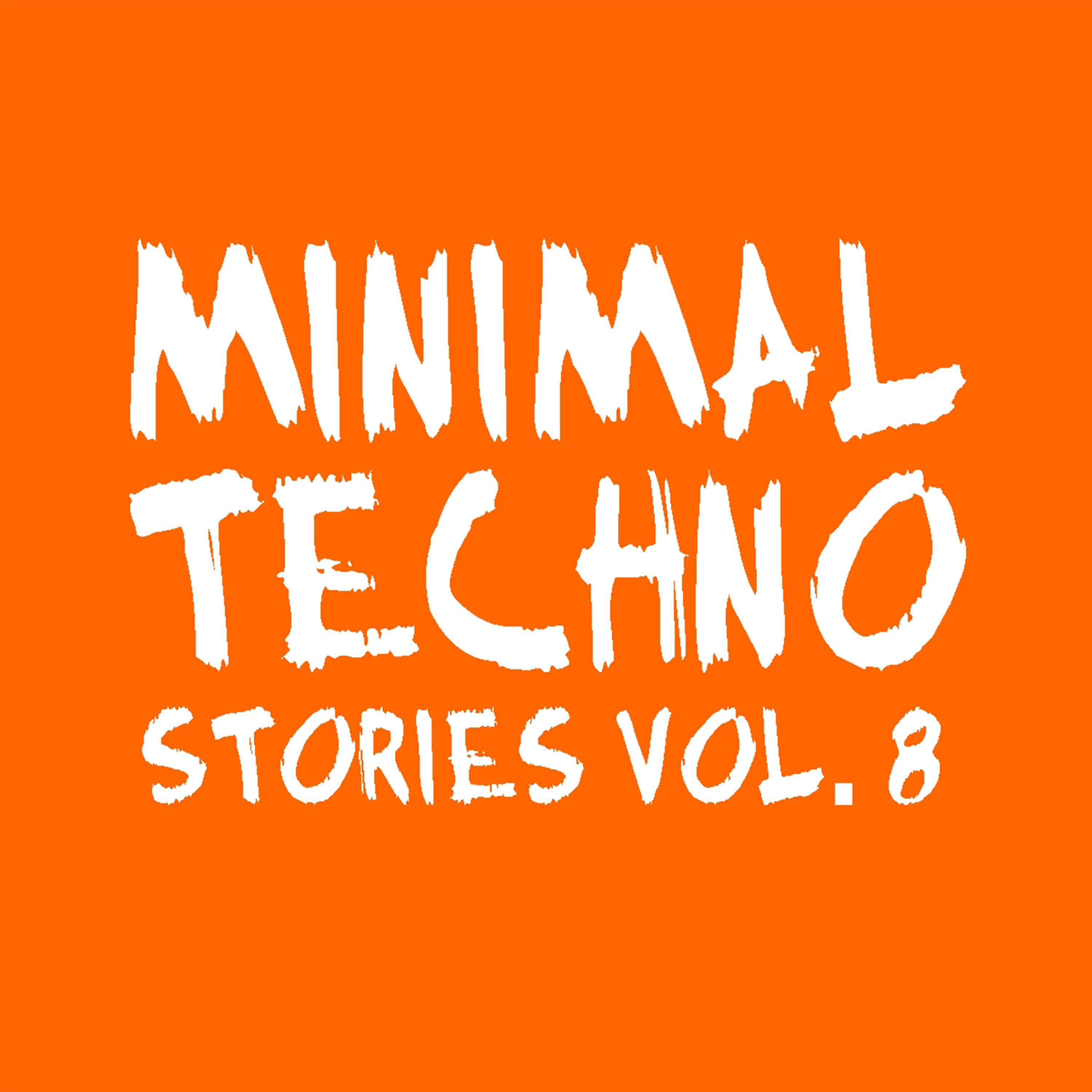 Minimal Techno Stories, Vol. 8