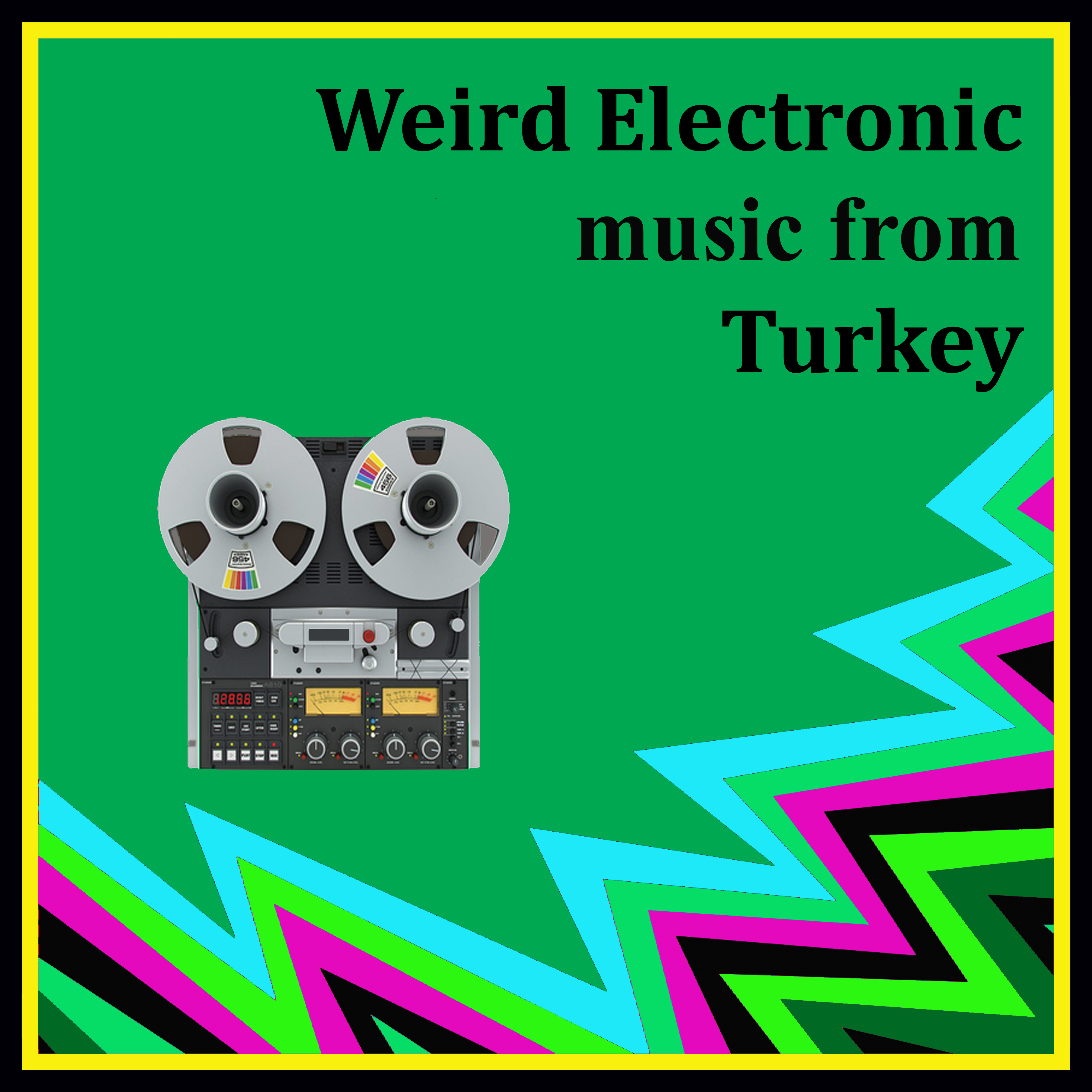 Weird Electronic Music from Turkey