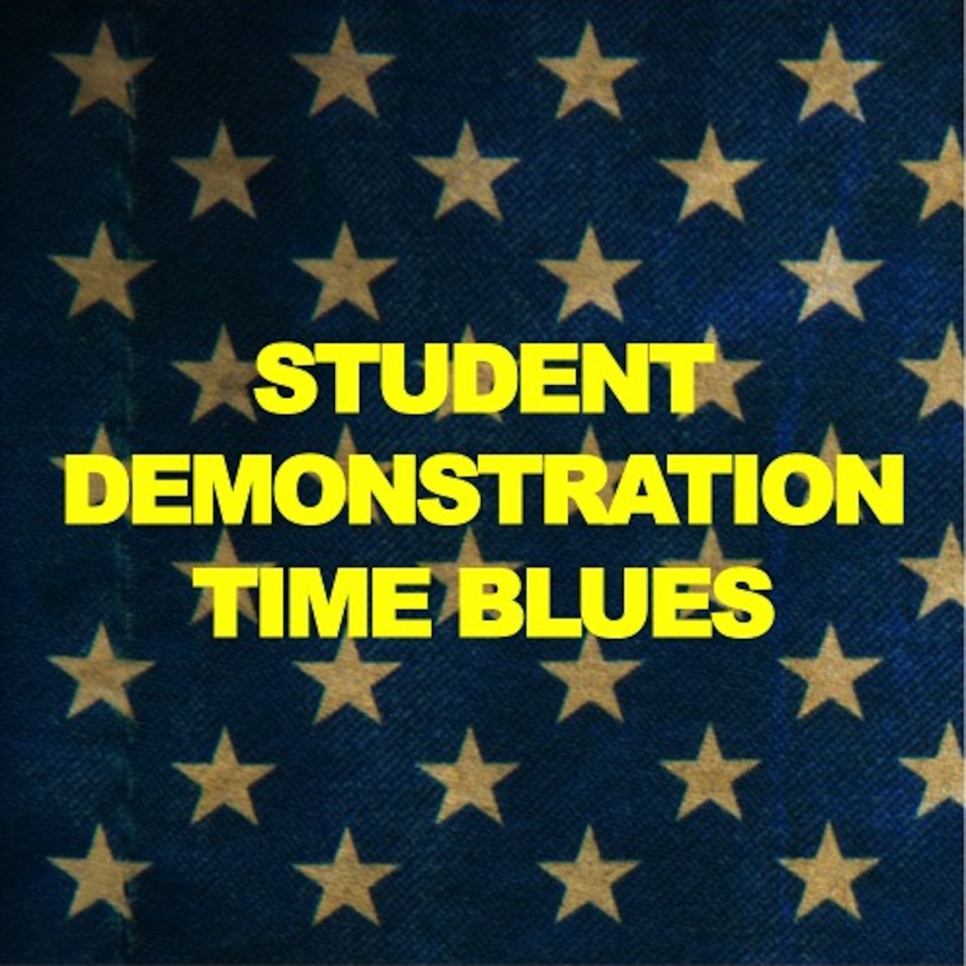 Student Demonstration Time Blues
