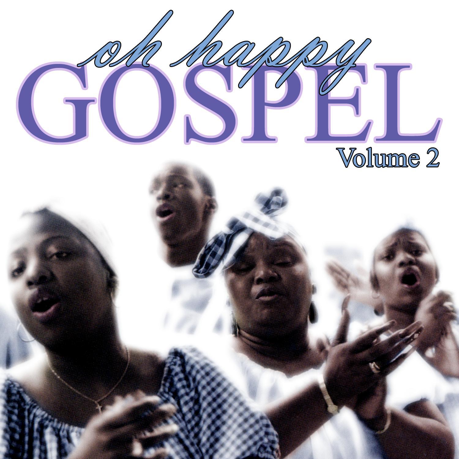 Oh Happy Gospel Volume 2