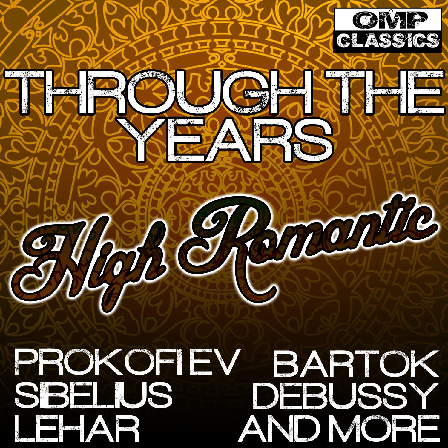 Through the Years: High Romantic