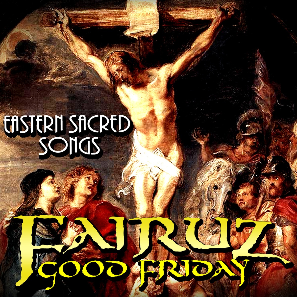 Good Friday - Eastern Sacred Songs