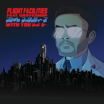 With You feat. Grovesnor (Flight Facilities Extended Mix)