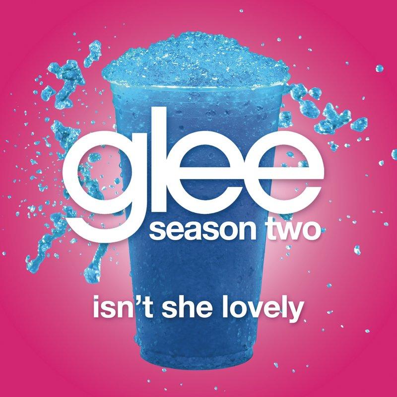 Isn't She Lovely (Glee Cast Version)