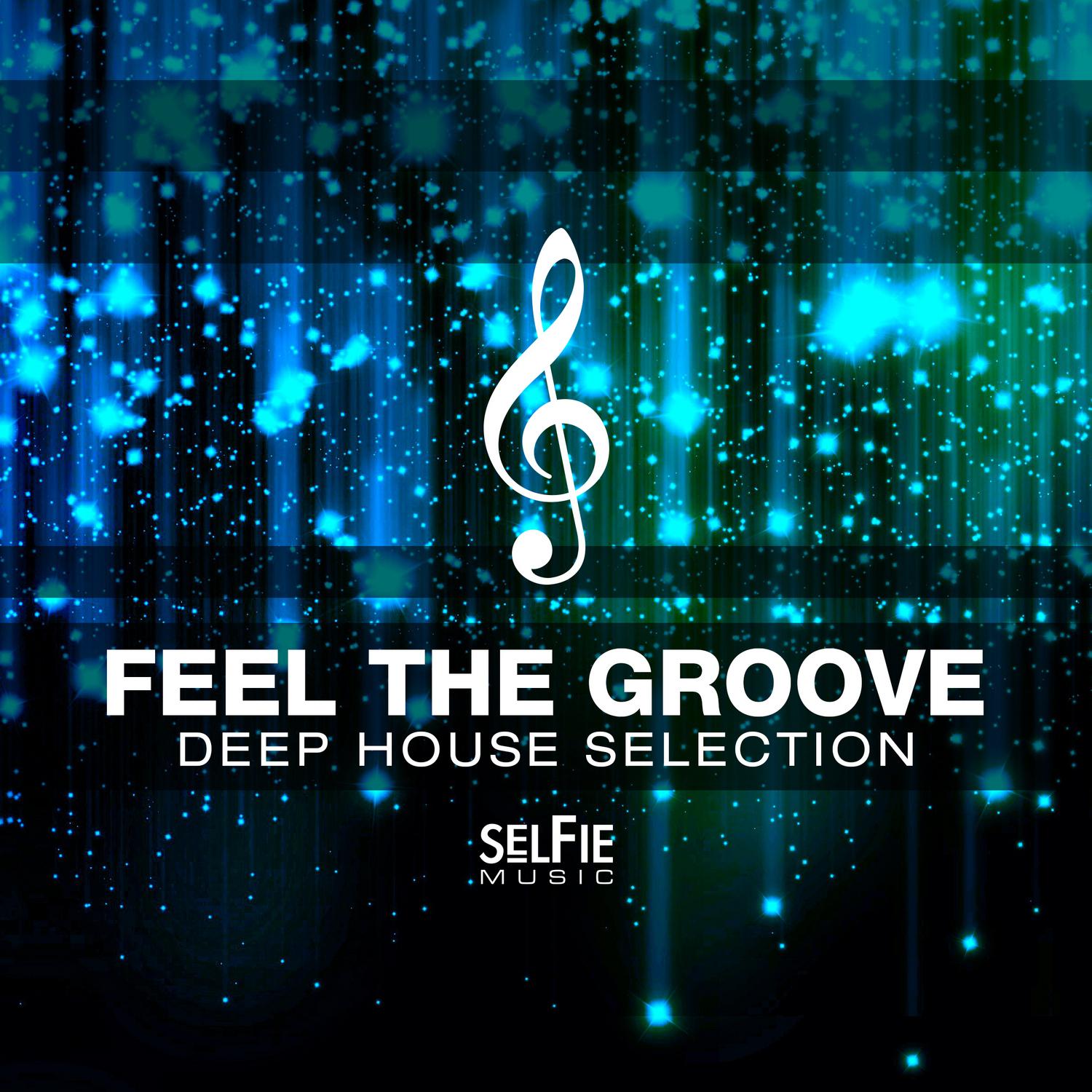 Feel the Groove - Deep House Selection