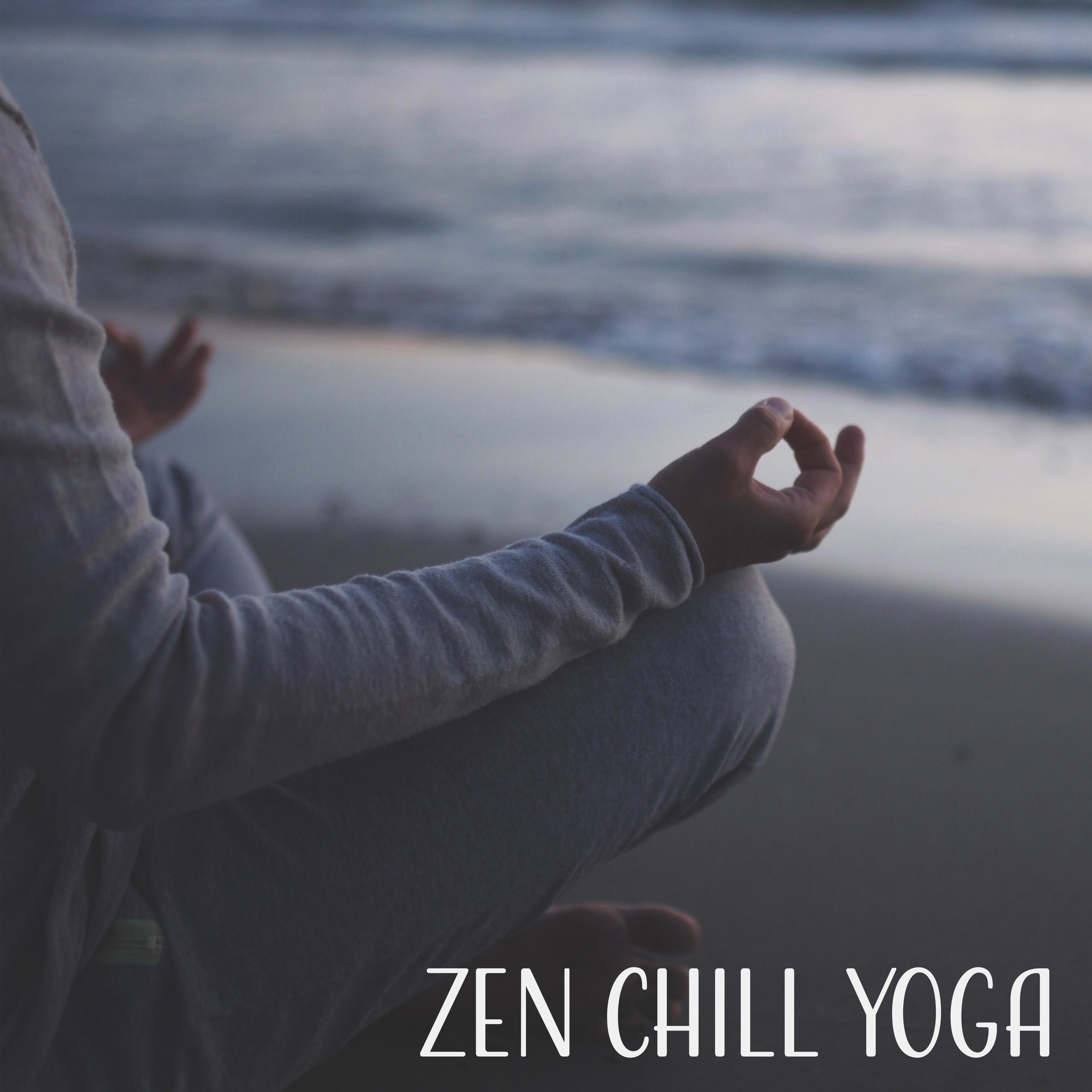 Zen Chill Yoga – Meditation Music Zone, Inner Harmony for Clearer Mind, Deep Meditation, Calm Yoga Melodies, Zen Lounge