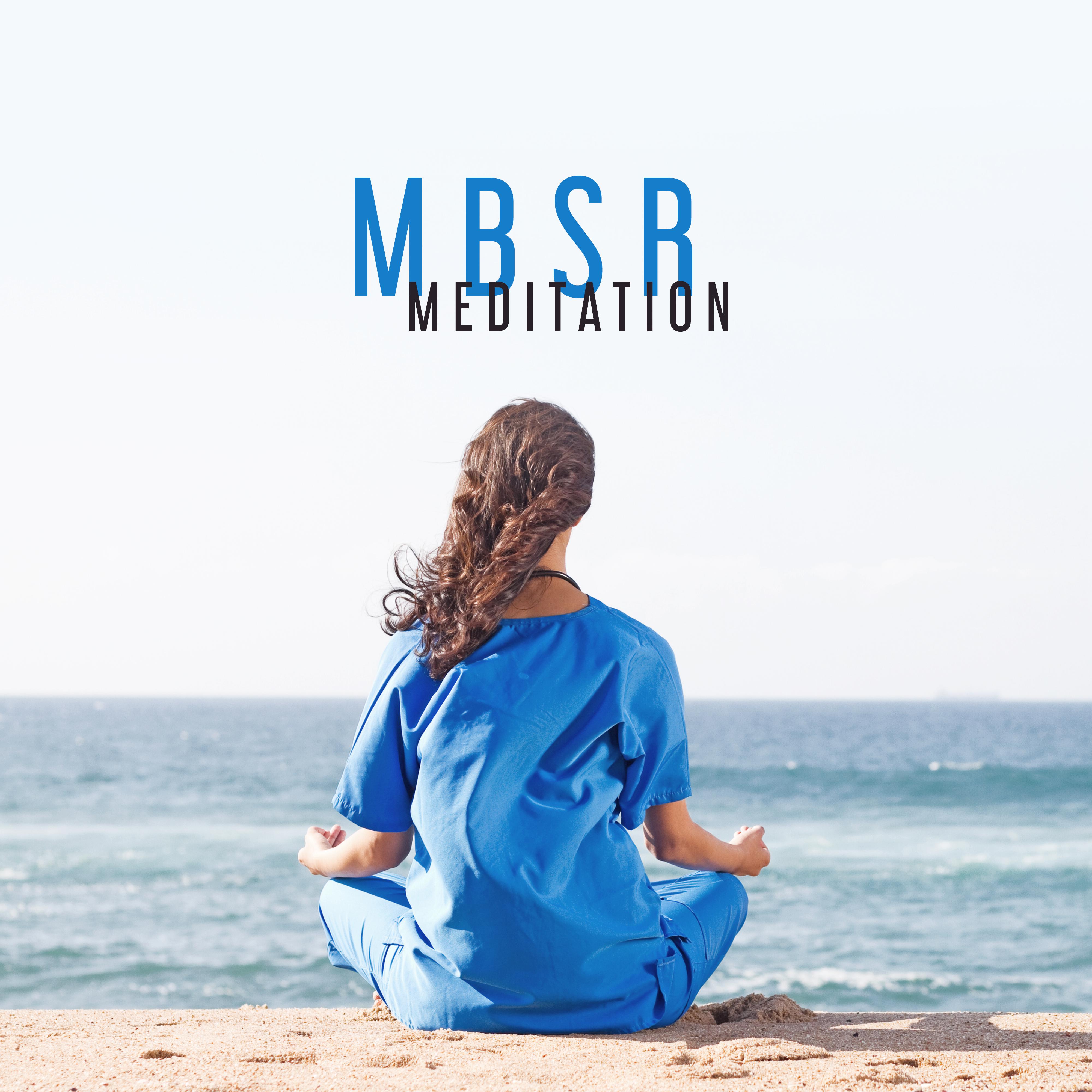 MBSR Meditation - Reduction of Stress through Mindfulness