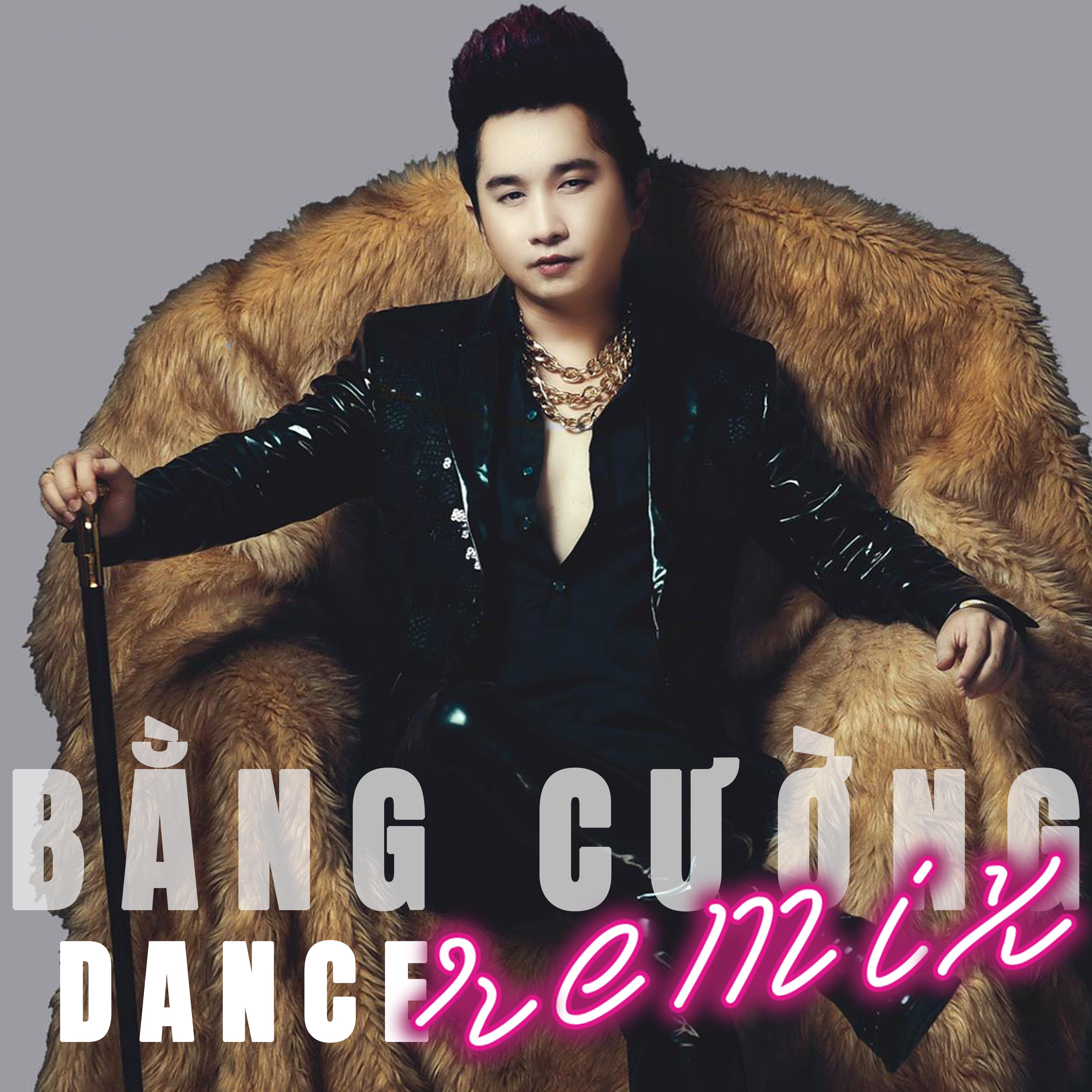 Bằng Cường Dance remix