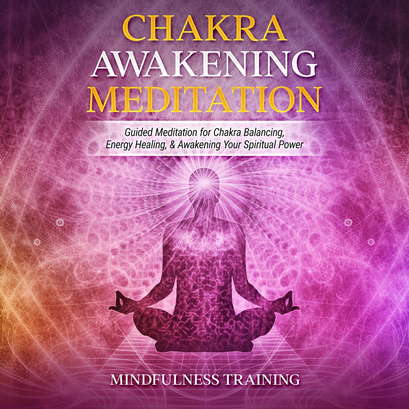 Chakra Awakening Guided Meditation