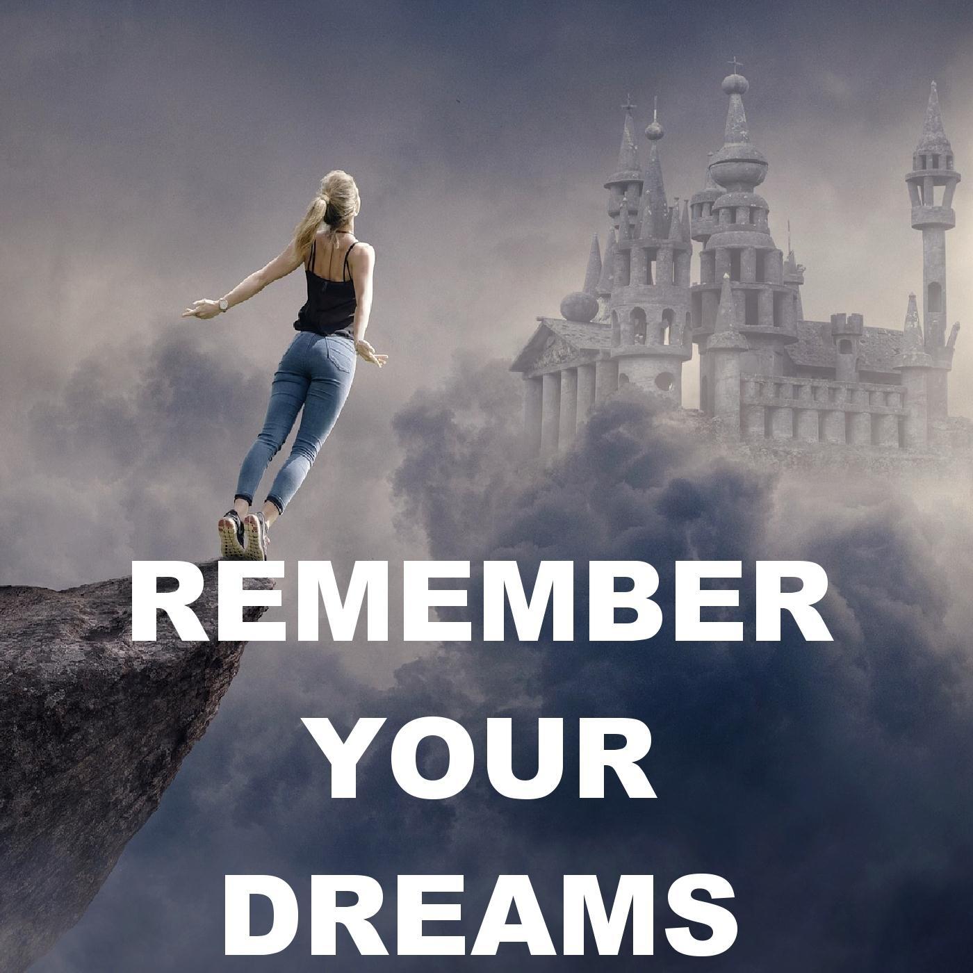 Remember Your Dreams