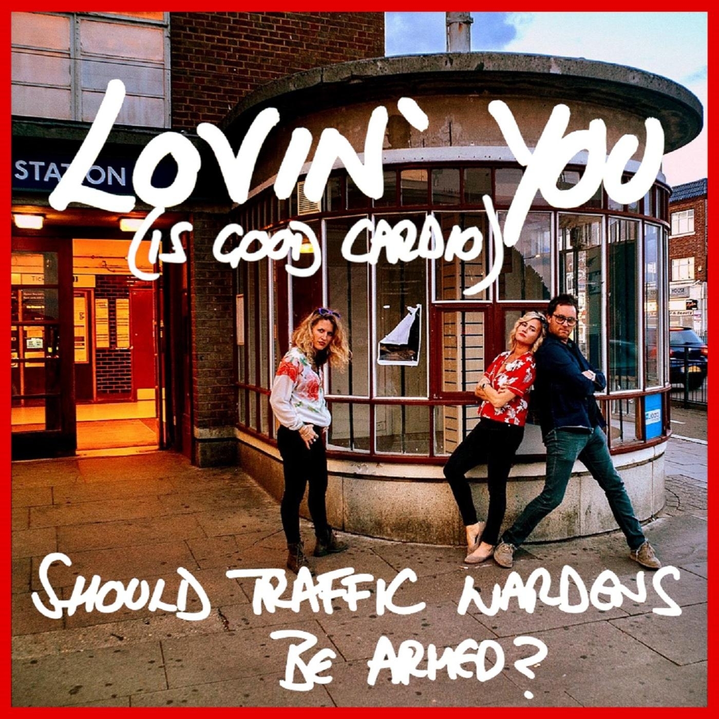 Loving You (Is Good Cardio) / Should Traffic Wardens Be Armed?