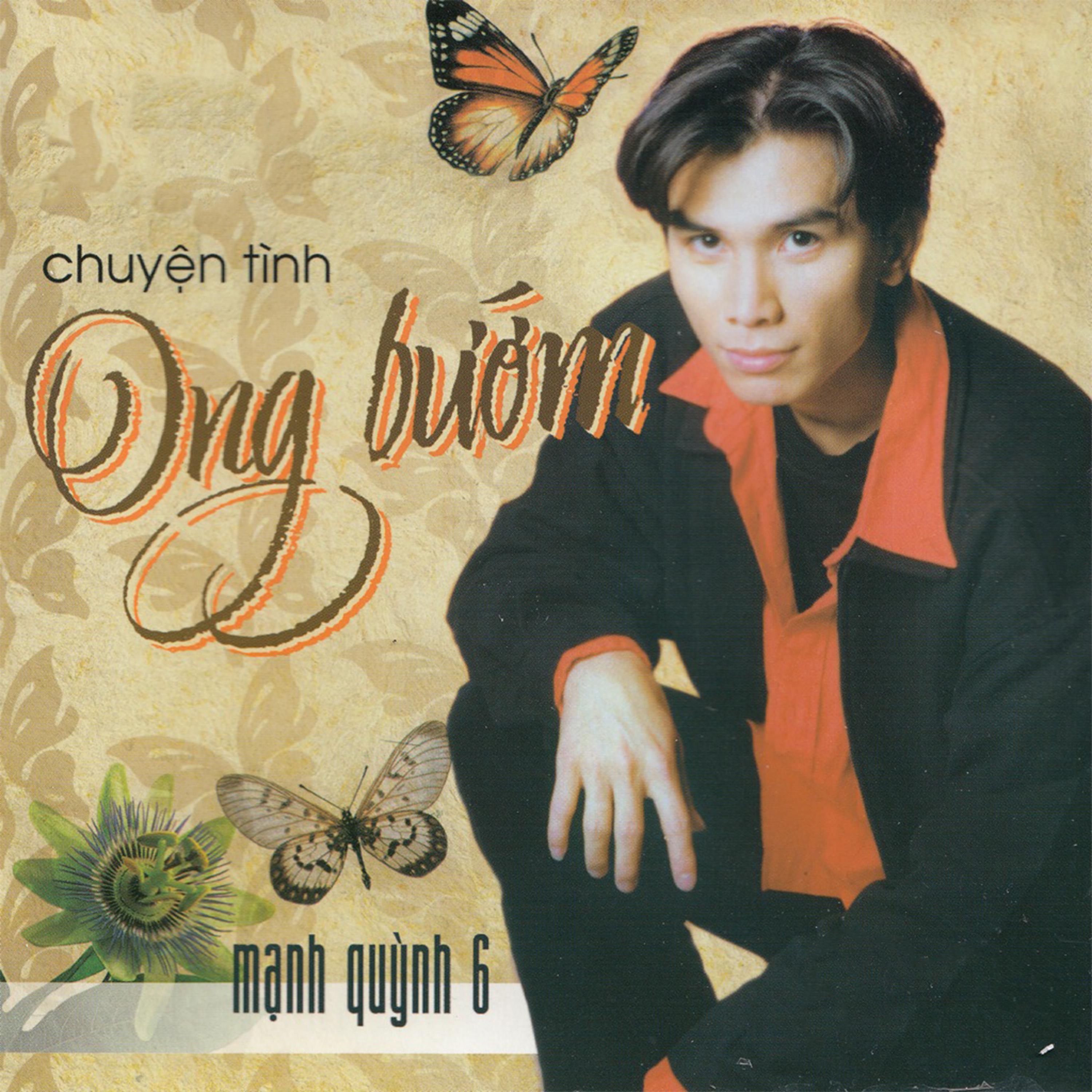 Chuyện tình ong bướm - Mạnh Quỳnh 6