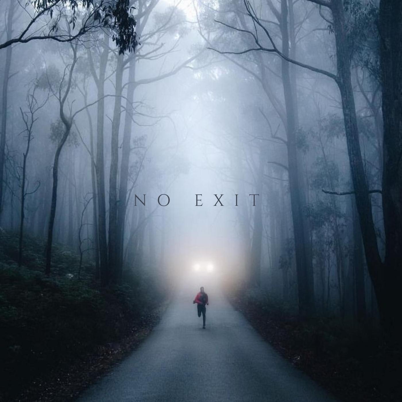 No Exit