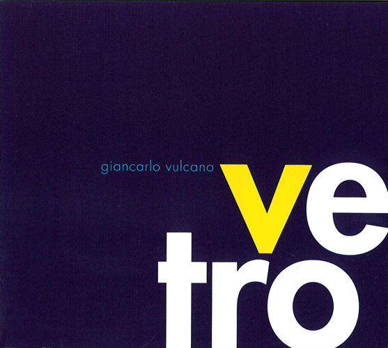 VULCANO, G.: Potrait of Arthur Rimbaud / Tierra del Fuego / 3 x 3, Nos. 1 and 2 / Piano Death Theme / Music for Fish Tanks (Vetro) (Vulcano)