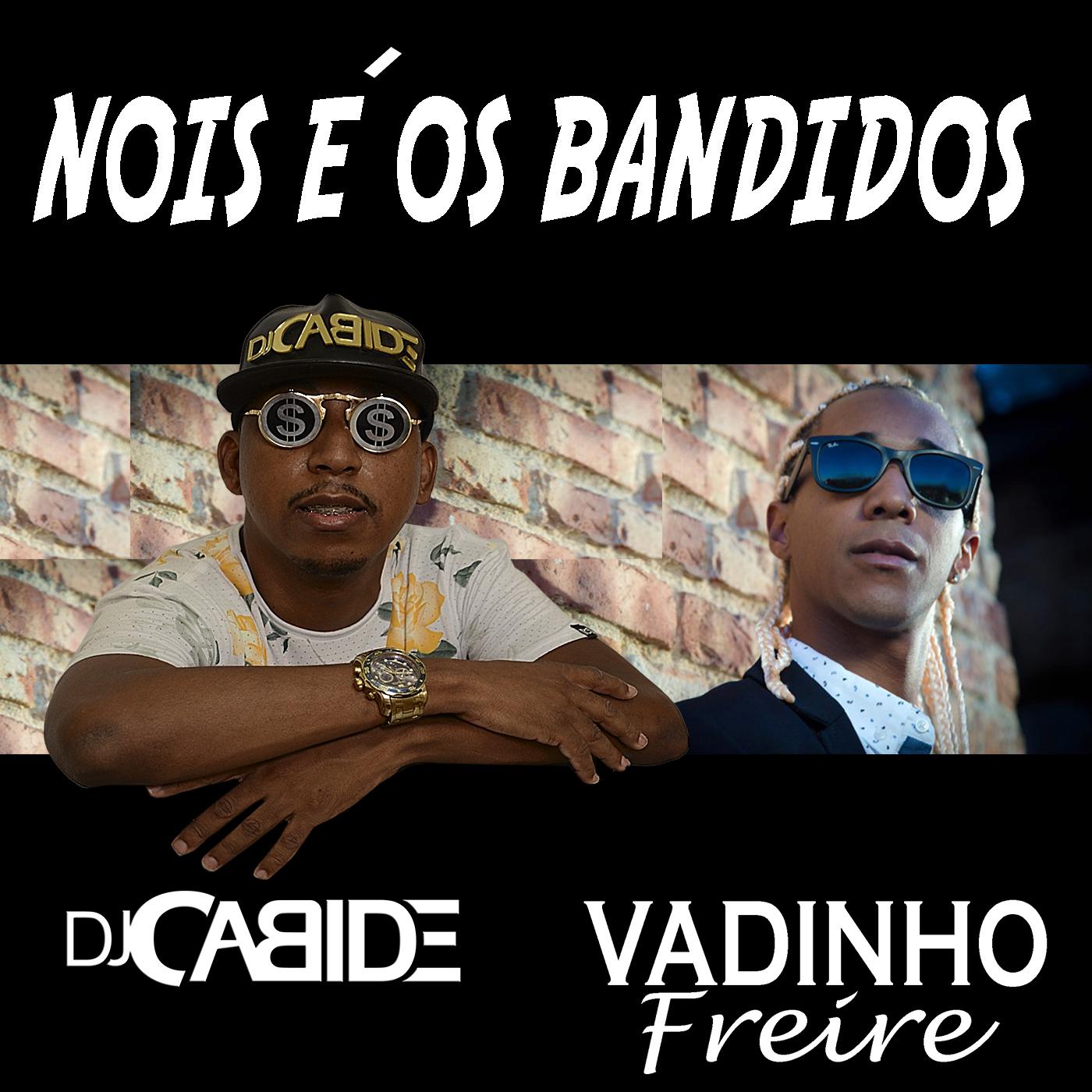 Nois É os Bandidos