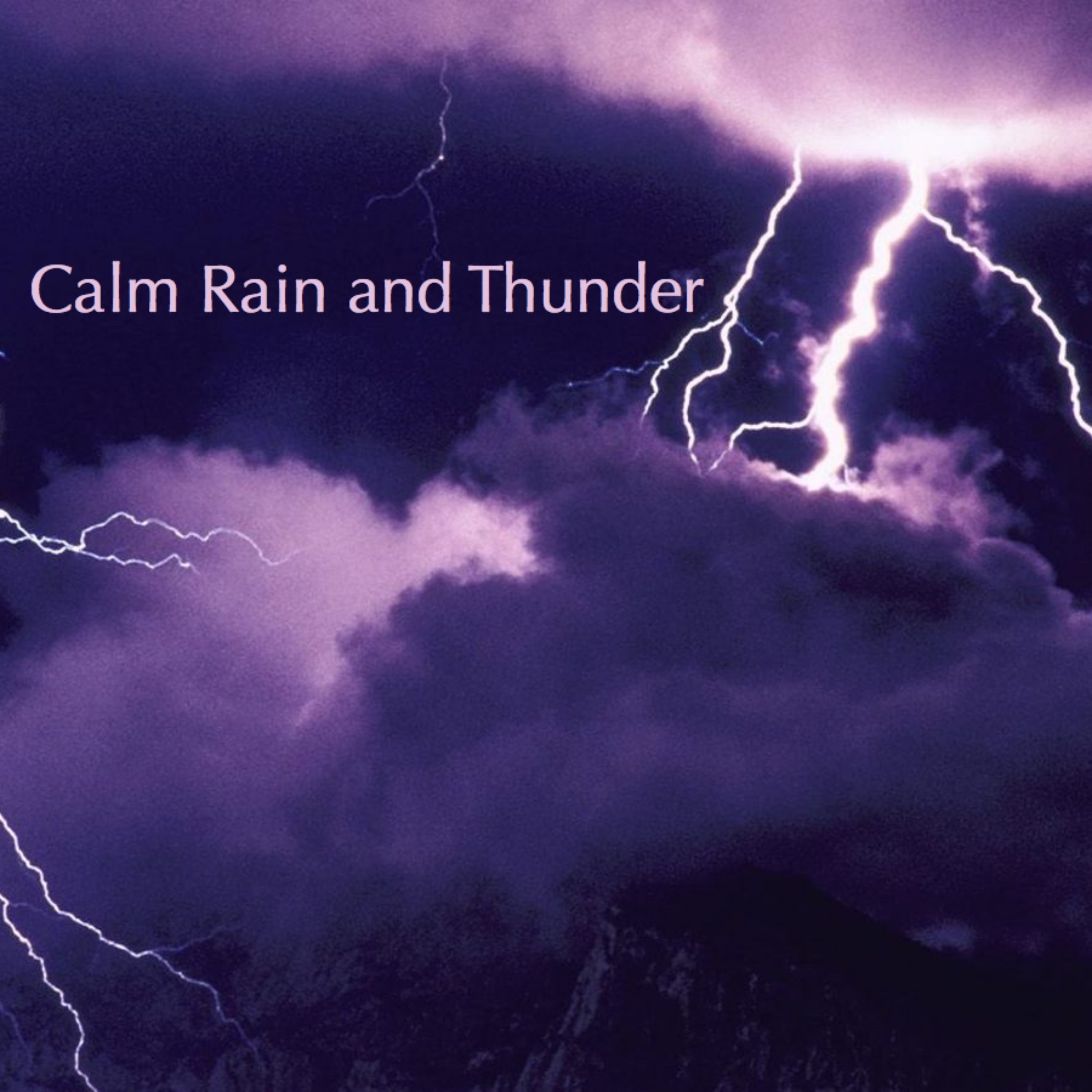 Calm Rain and Thunder