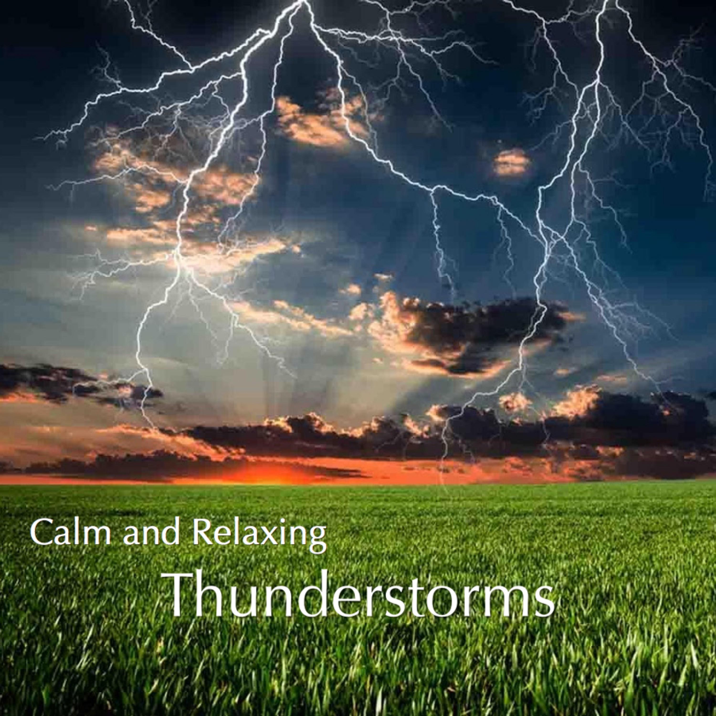 Calm and Relaxing Thunderstorms