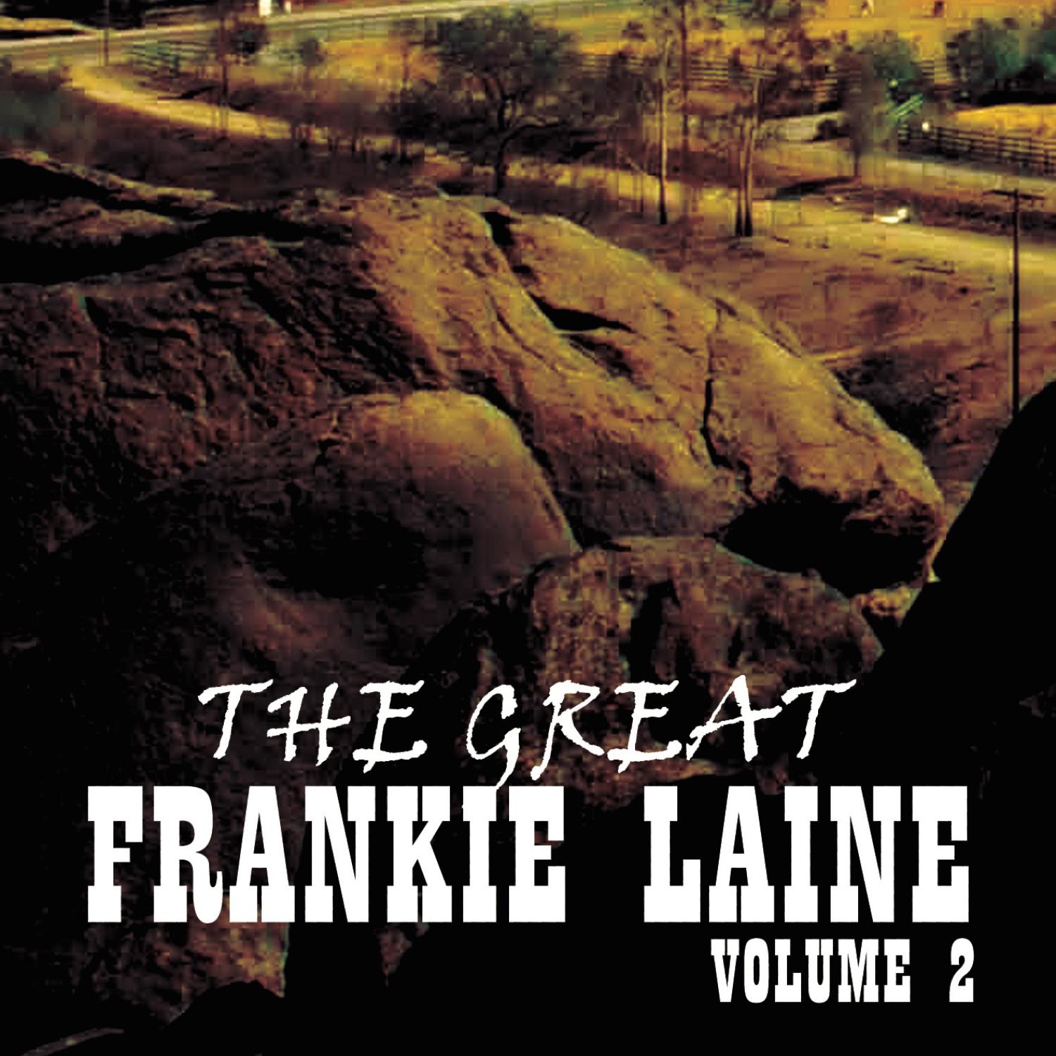 The Great Frankie Laine Volume 2