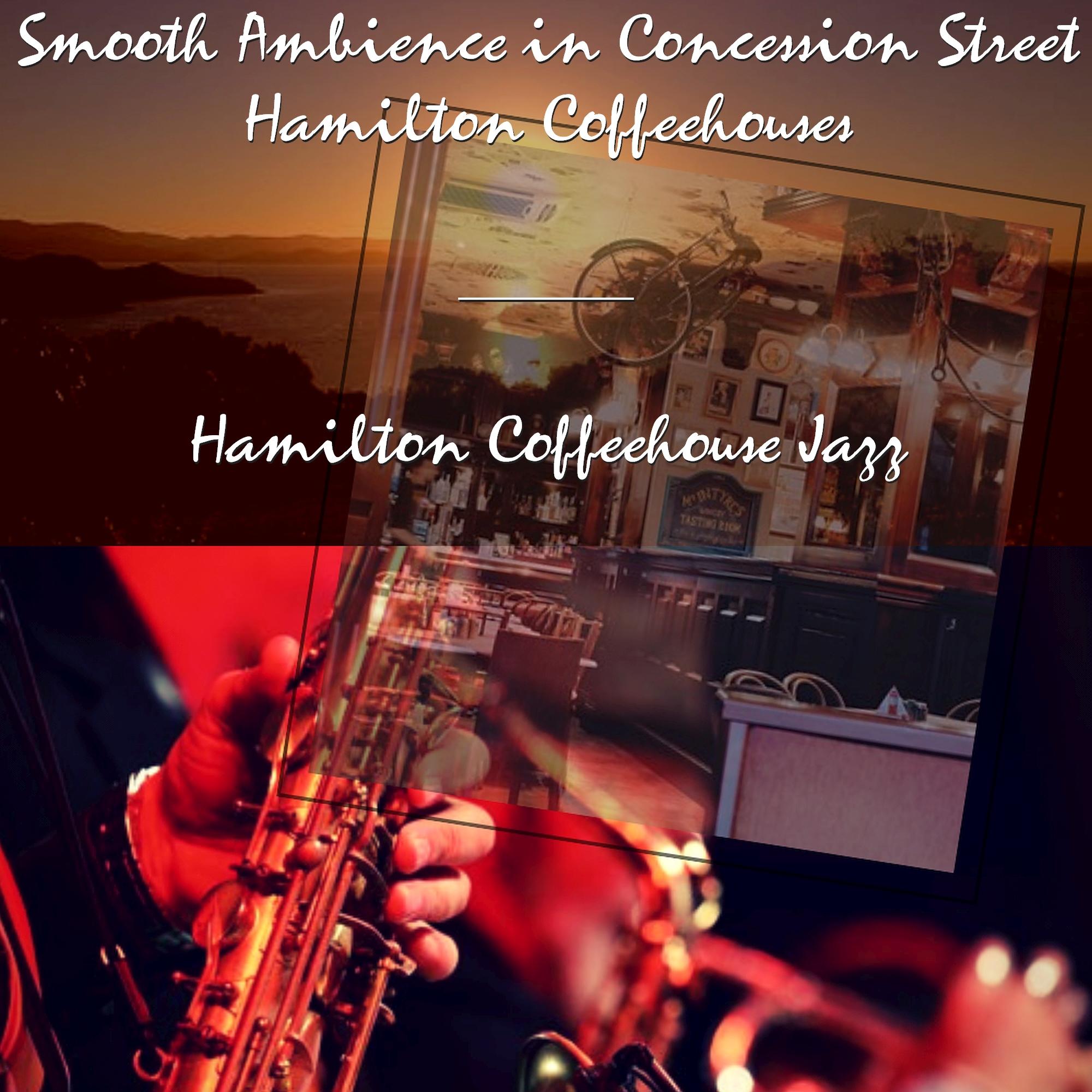 Smooth Ambience in Concession Street Hamilton Coffeehouses