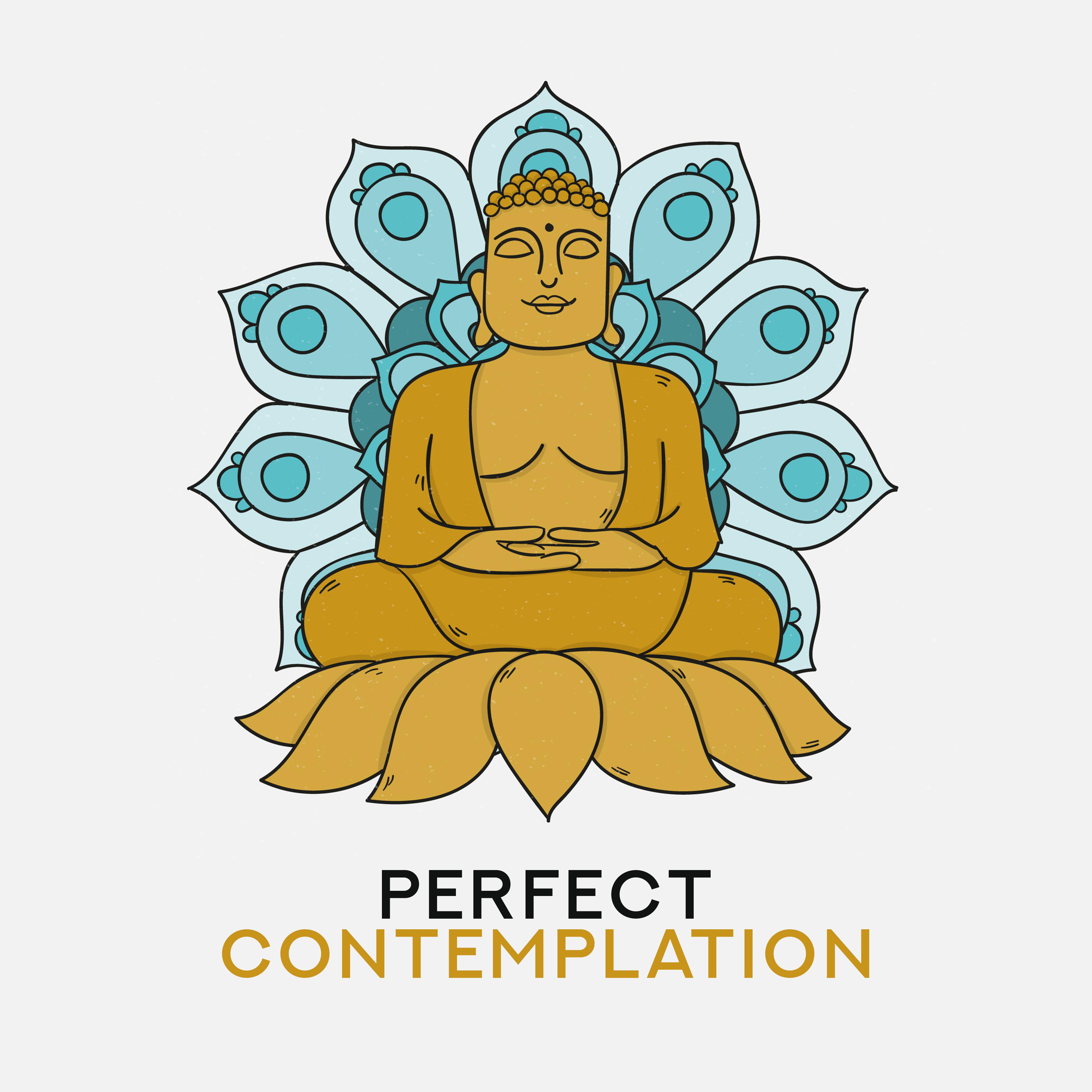 Perfect Contemplation – Soothing Meditation, Pure Zen, Calming Songs for Yoga, Meditation, Sleep, Spa, Meditation Music Zone, Peaceful Melodies for Relaxation