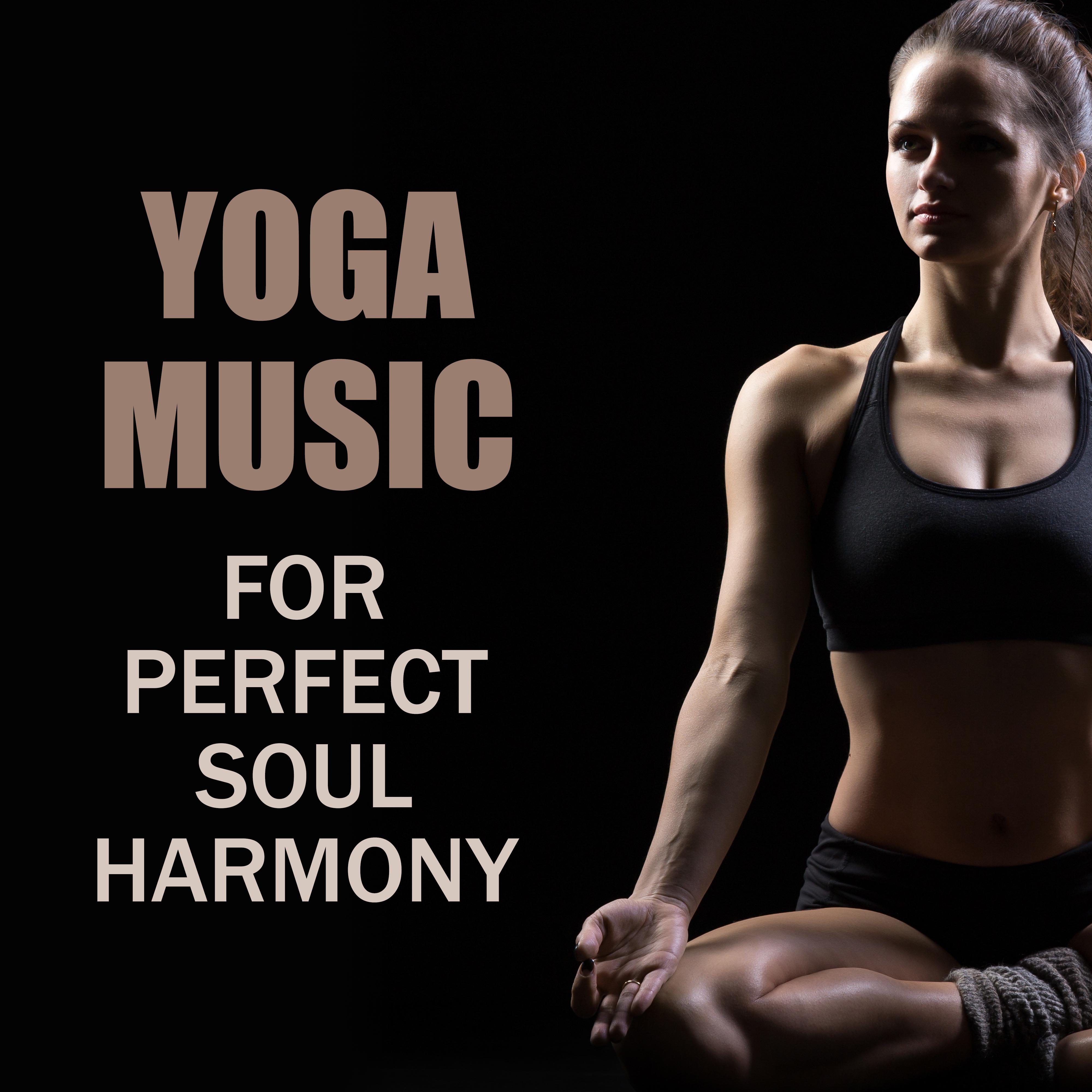 Yoga Music for Perfect Soul Harmony