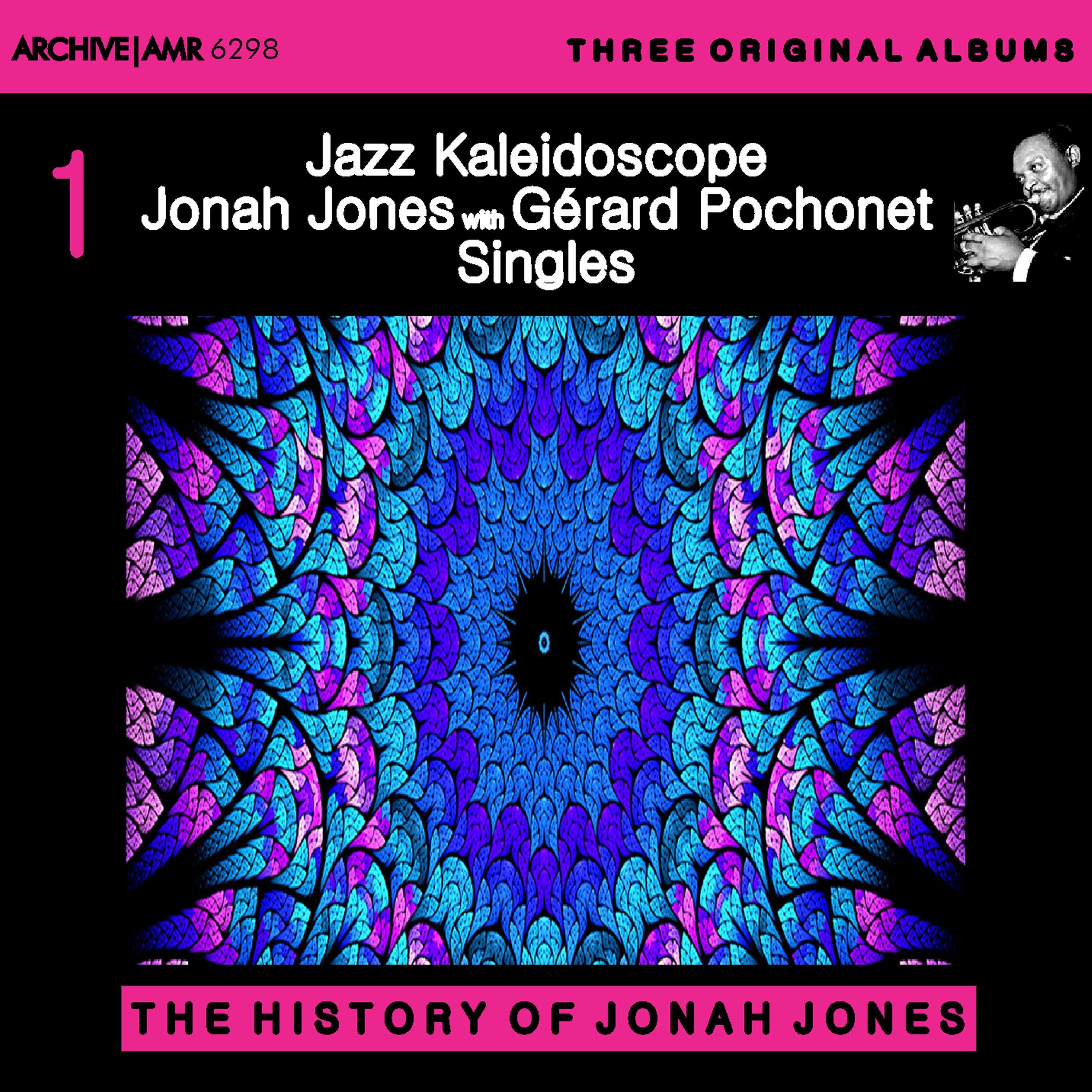 Three Original Albums of Jonah Jones: Jazz Kaleidoscope / Jonah Jones with Gérard Pochonet All Stars / Singles