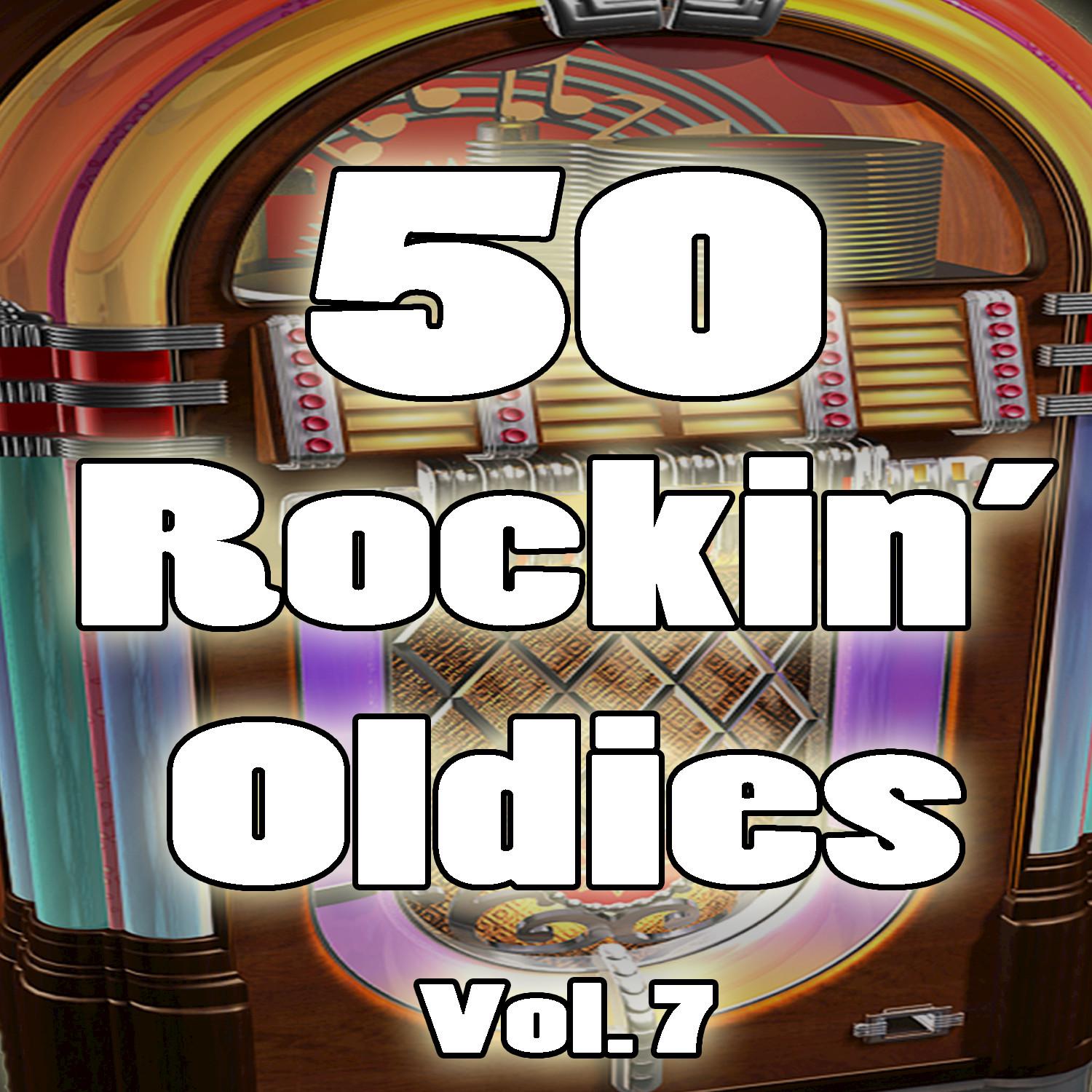 50 Rockin' Oldies, Vol. 7