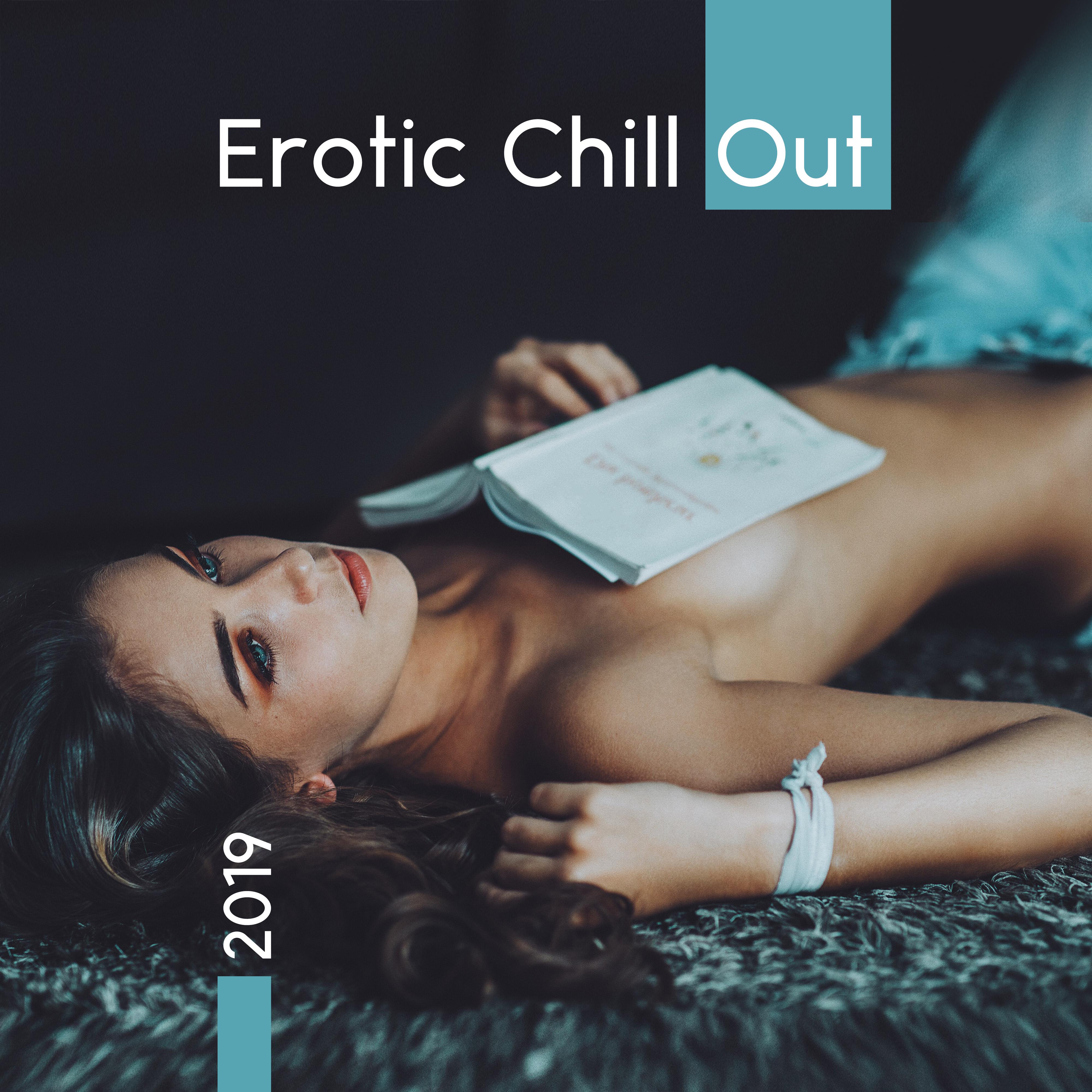 Erotic Chill Out 2019 – Relaxing Vibes for Tantric Massage, Yoga, *** Music, Kamasutra Music, Erotic Music to Calm Down