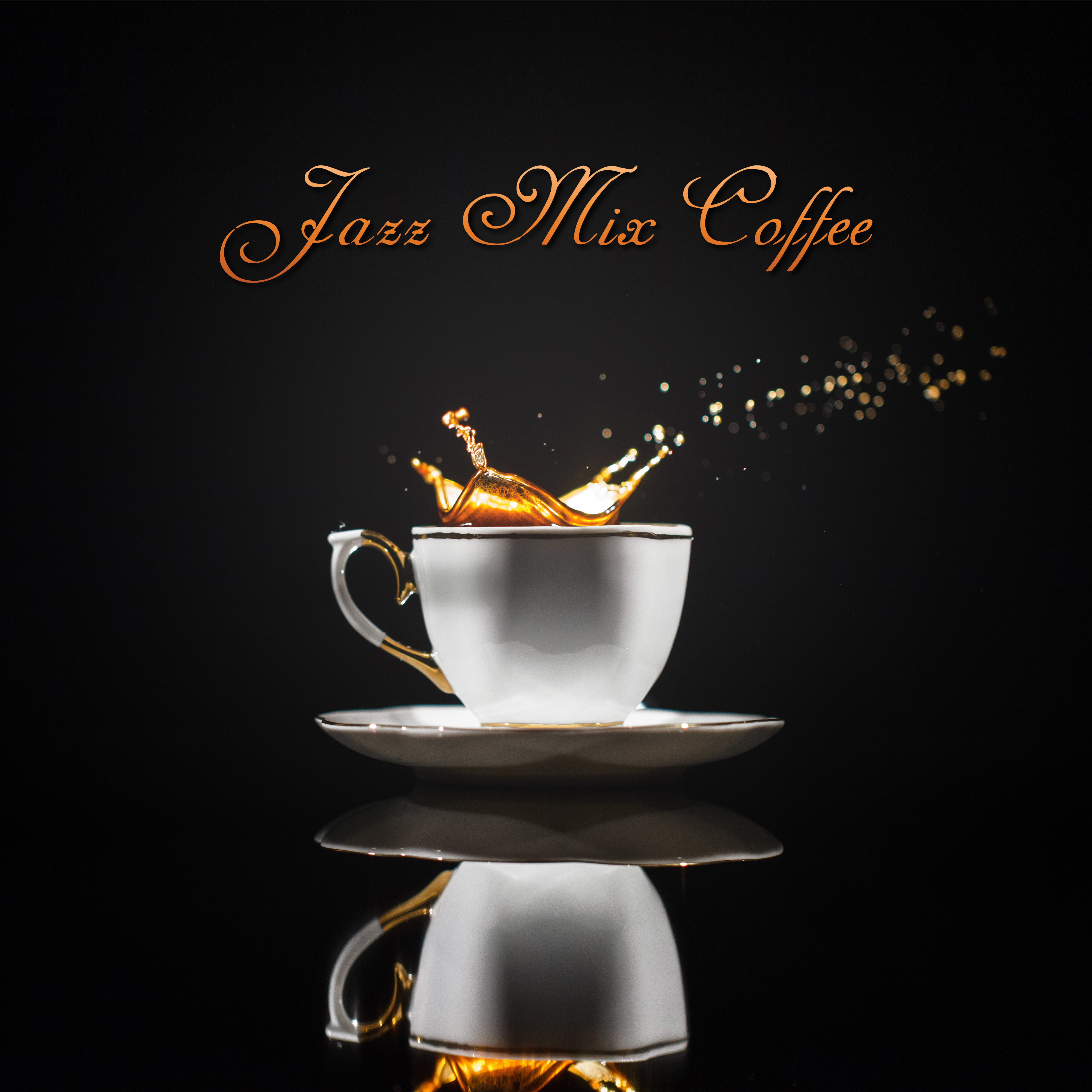 Jazz Mix Coffee – Instrumental Jazz Music Ambient, Smooth Music for Coffee, Restaurant, Jazz Lounge, Classical Jazz at Night