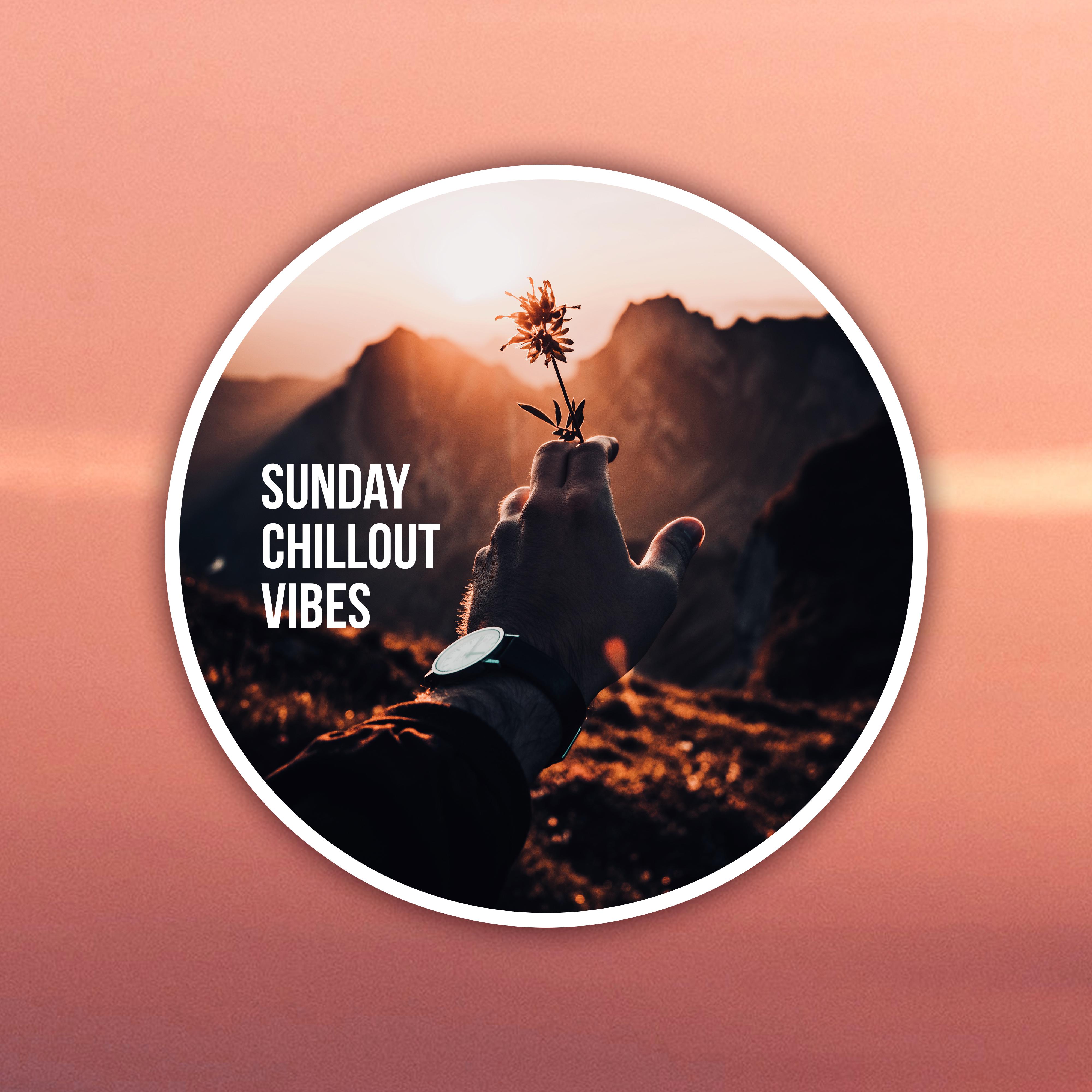 Sunday Chillout Vibes – Calming Songs for Relaxation, Weekend Deep Chillout, Pure Relaxation, Chillout Mix