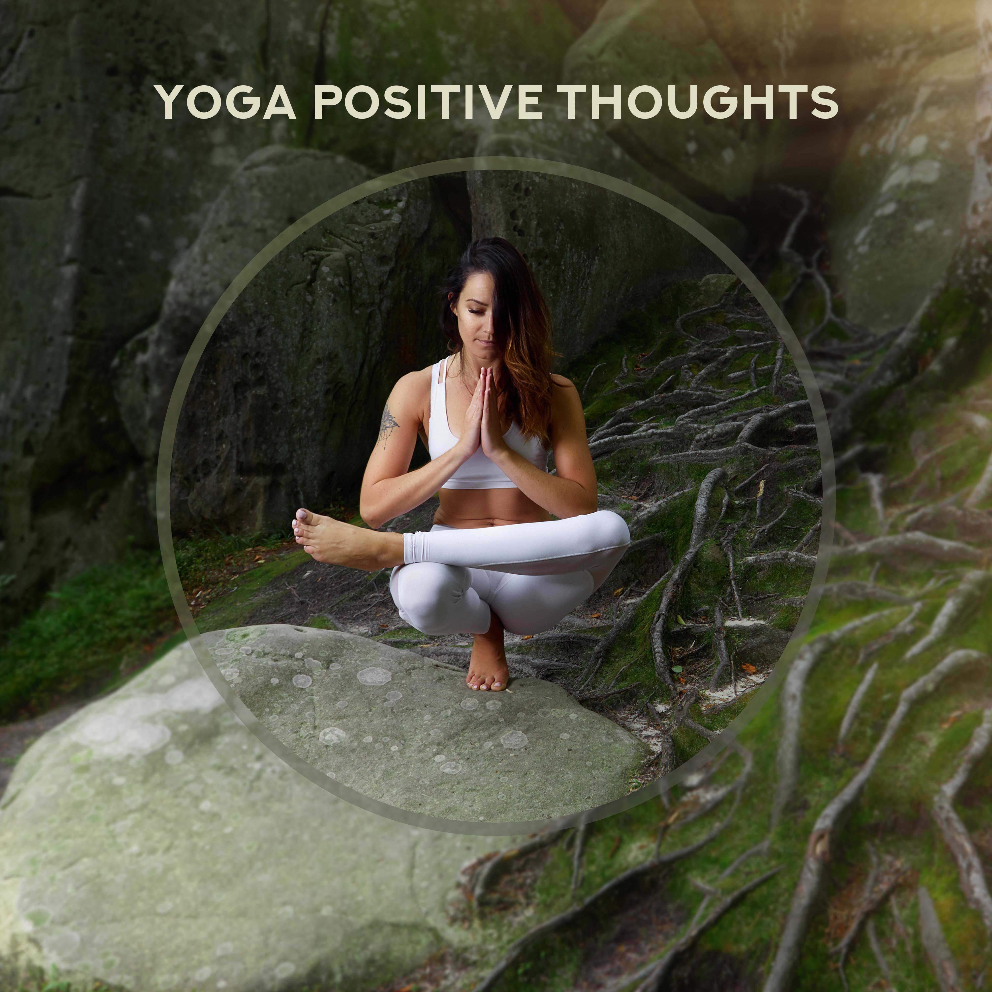Yoga Positive Thoughts – New Age Great Meditation Session Music