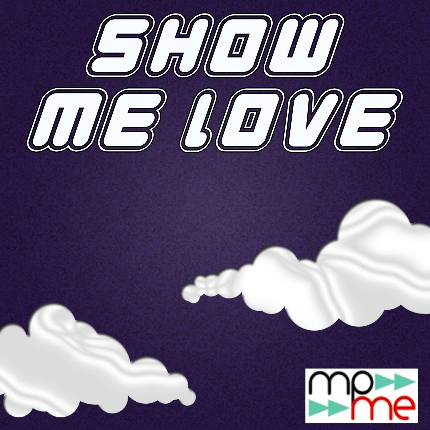 Show Me Love